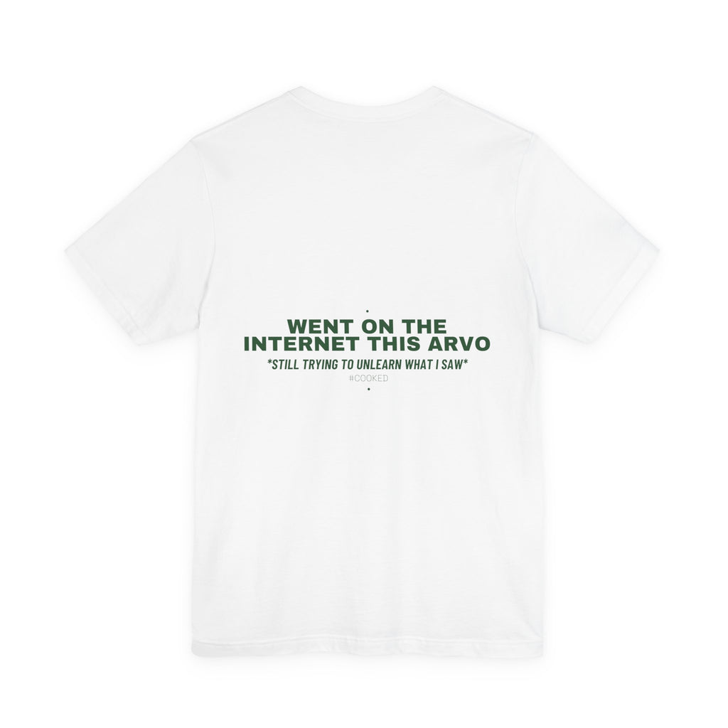 Went On The Internet This Arvo - Trendy Teez Funny Tee (Back Print) mockup
