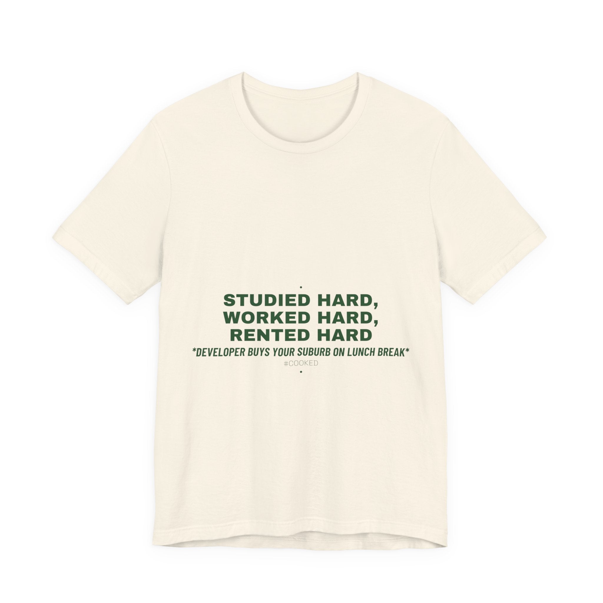 Studied Hard, Worked Hard, Rented Hard - Trendy Teez Funny Tee mockup