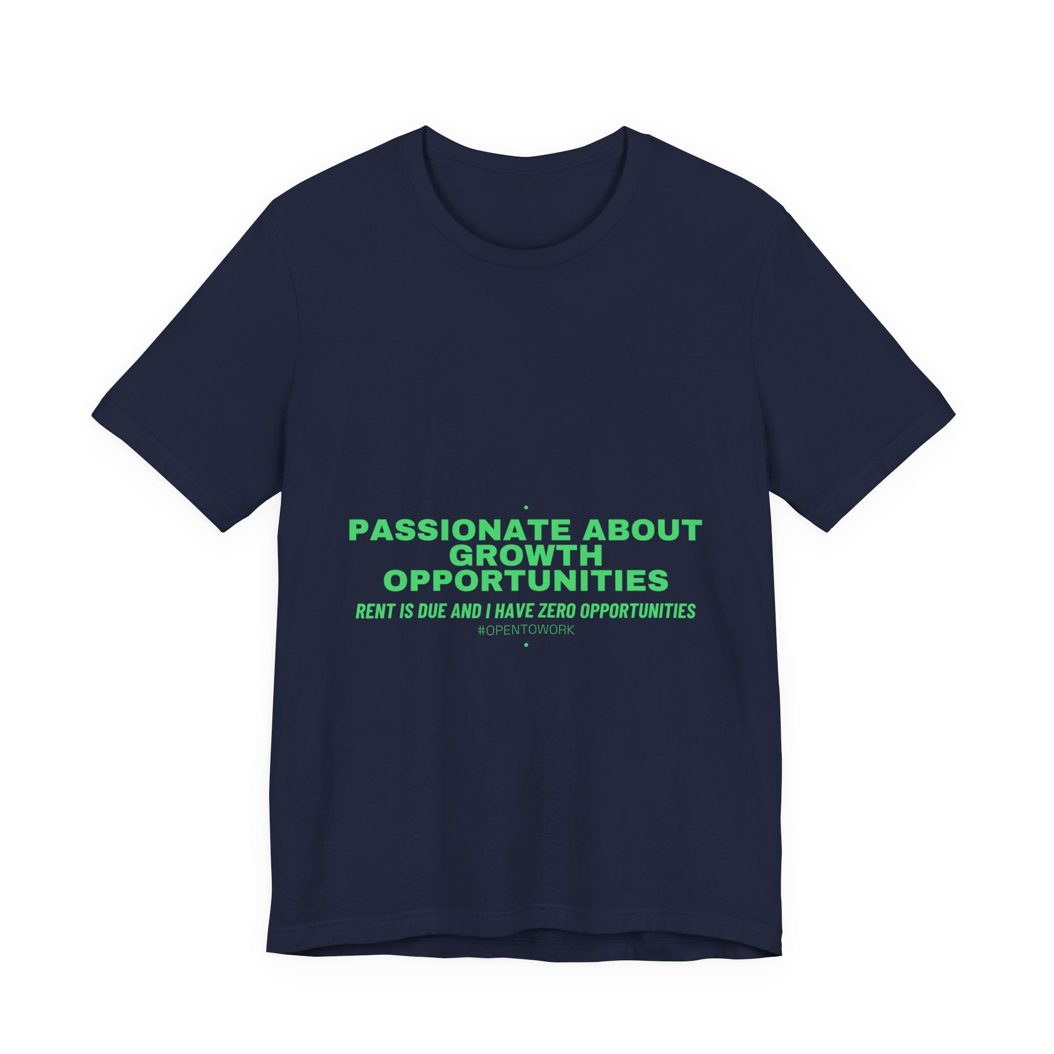 Passionate About Growth Opportunities - Trendy Teez Funny Tee mockup