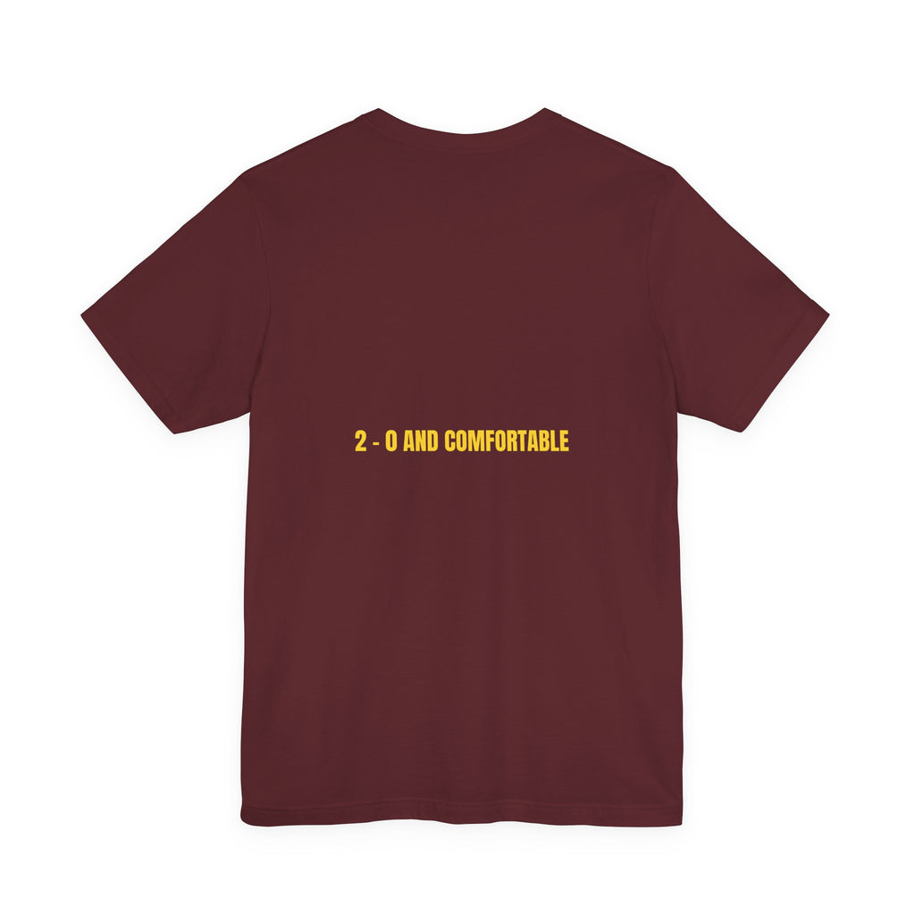 2 - 0 And Comfortable - Trendy Teez Funny Tee (Back Print) mockup