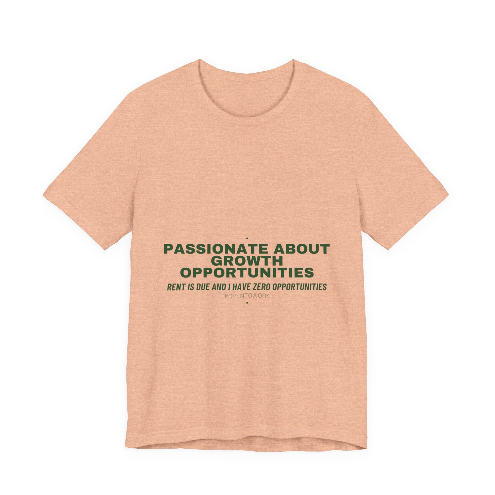 Passionate About Growth Opportunities - Trendy Teez Funny Tee mockup