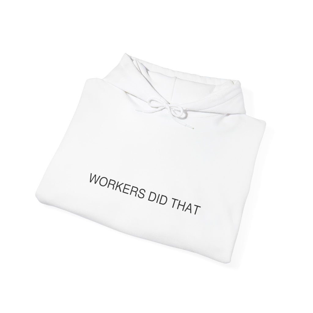 Workers Did That - Trendy Teez Funny Hoodie mockup