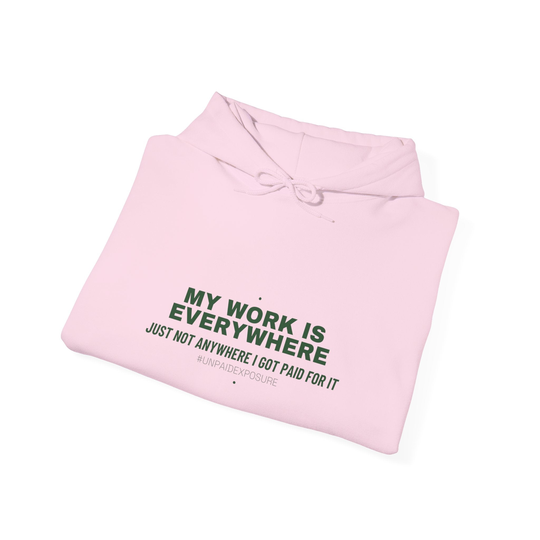 My Work Is Everywhere - Trendy Teez Funny Hoodie mockup
