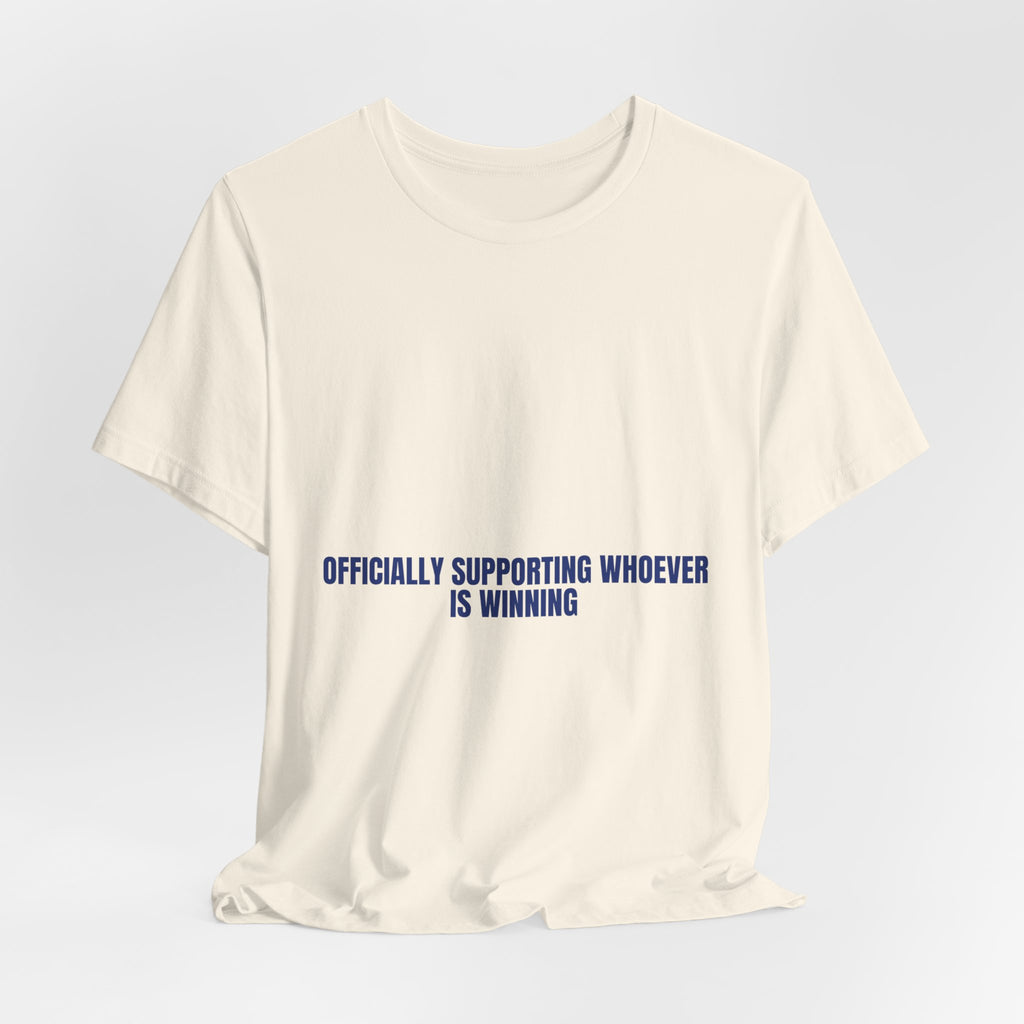 Officially Supporting Whoever Is Winning - Trendy Teez Funny Tee mockup