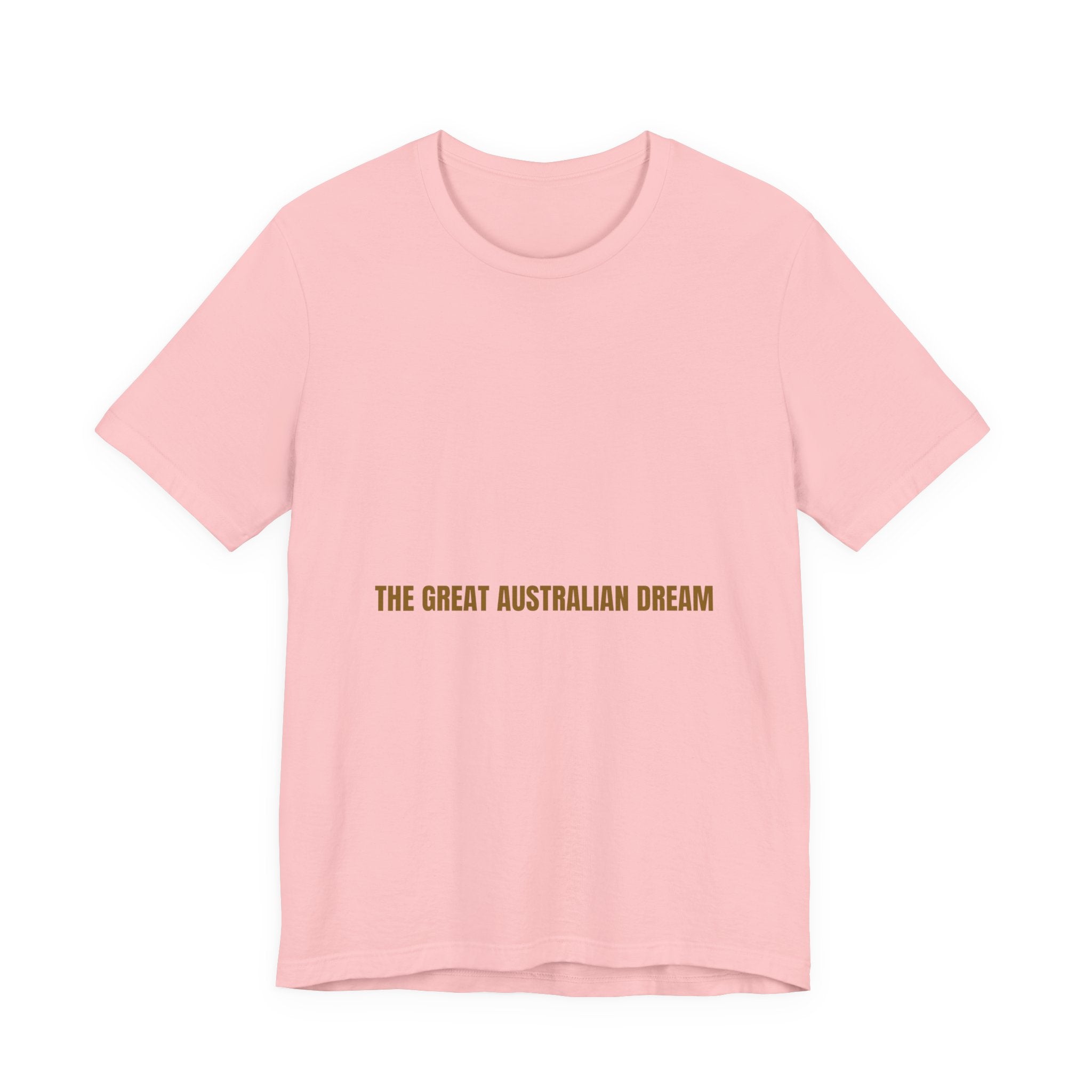 The Great Australian Dream - Trendy Teez Funny Tee mockup