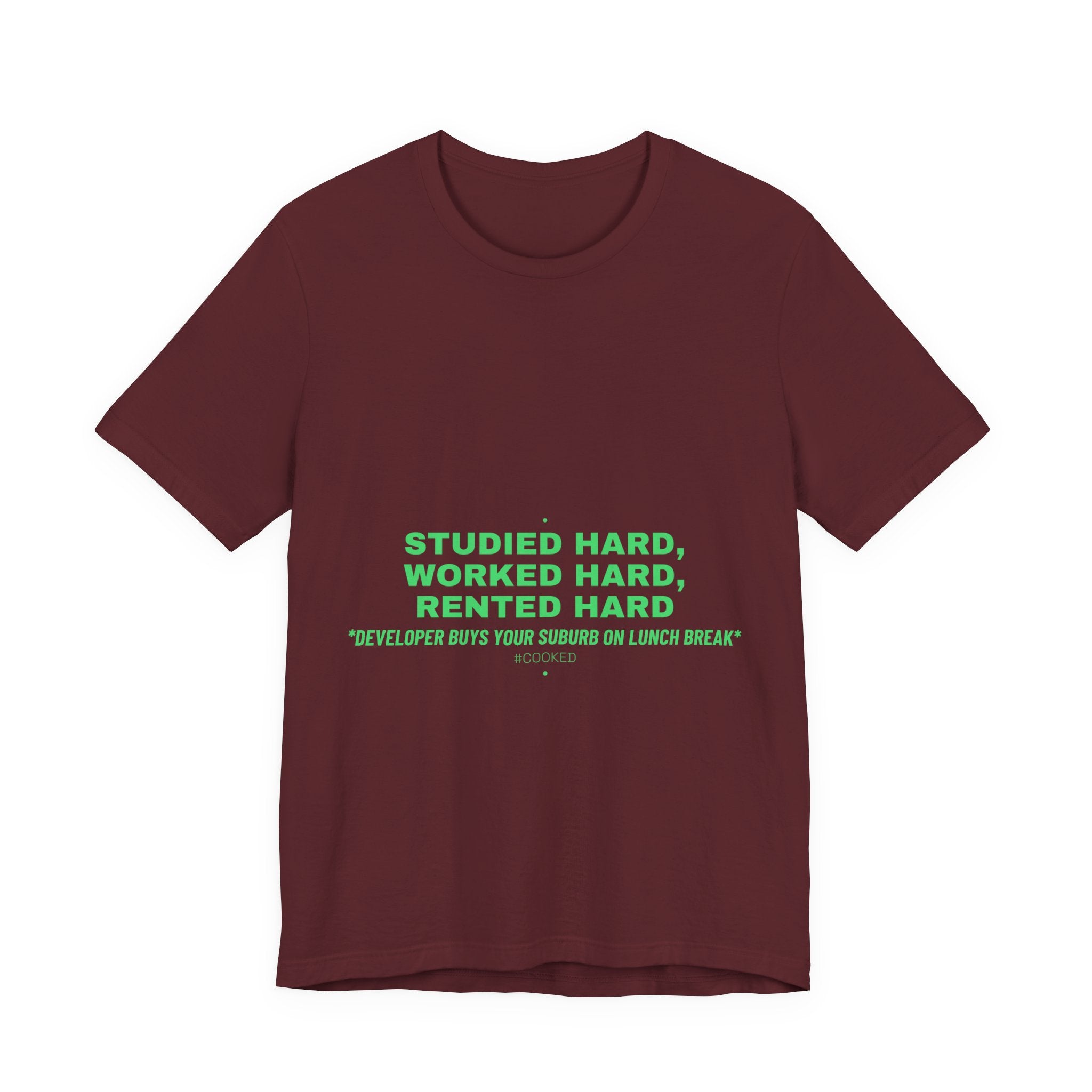 Studied Hard, Worked Hard, Rented Hard - Trendy Teez Funny Tee mockup