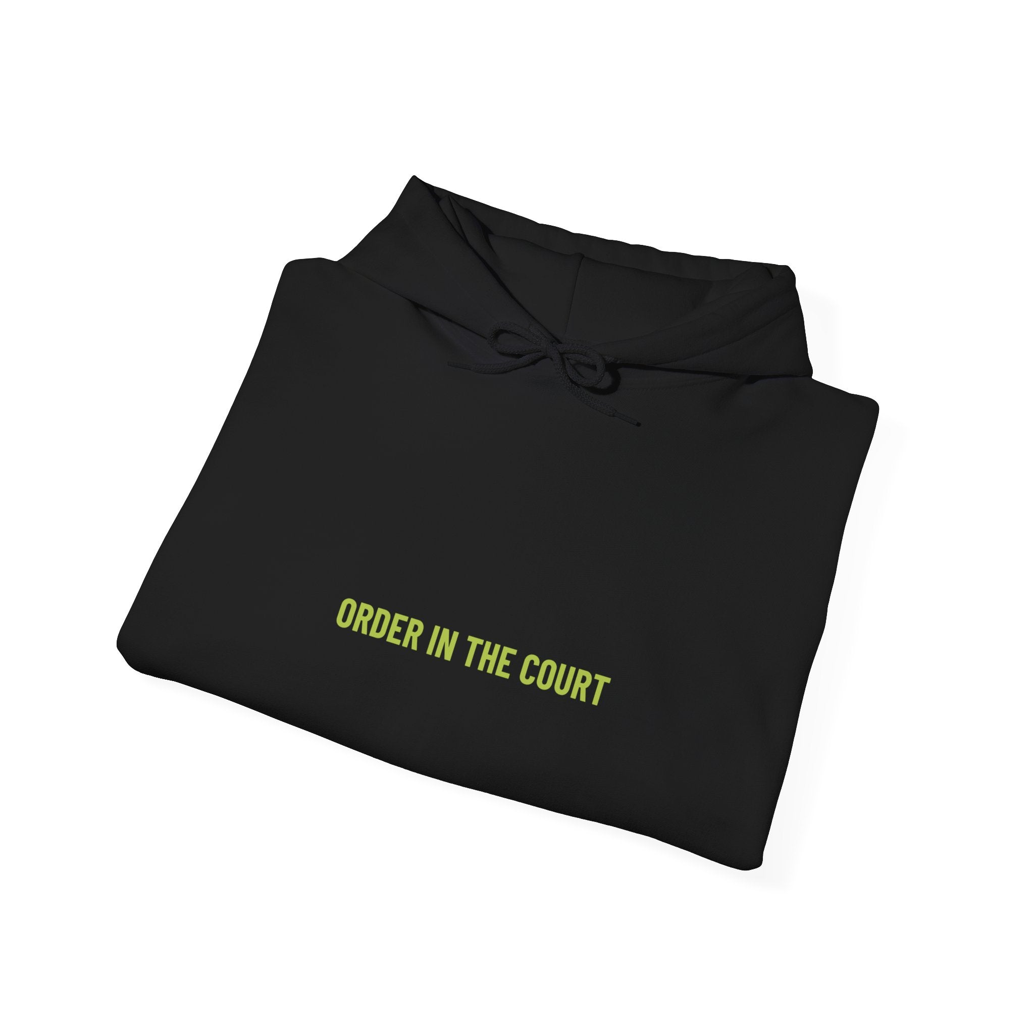 Order In The Court - Trendy Teez Funny Hoodie mockup