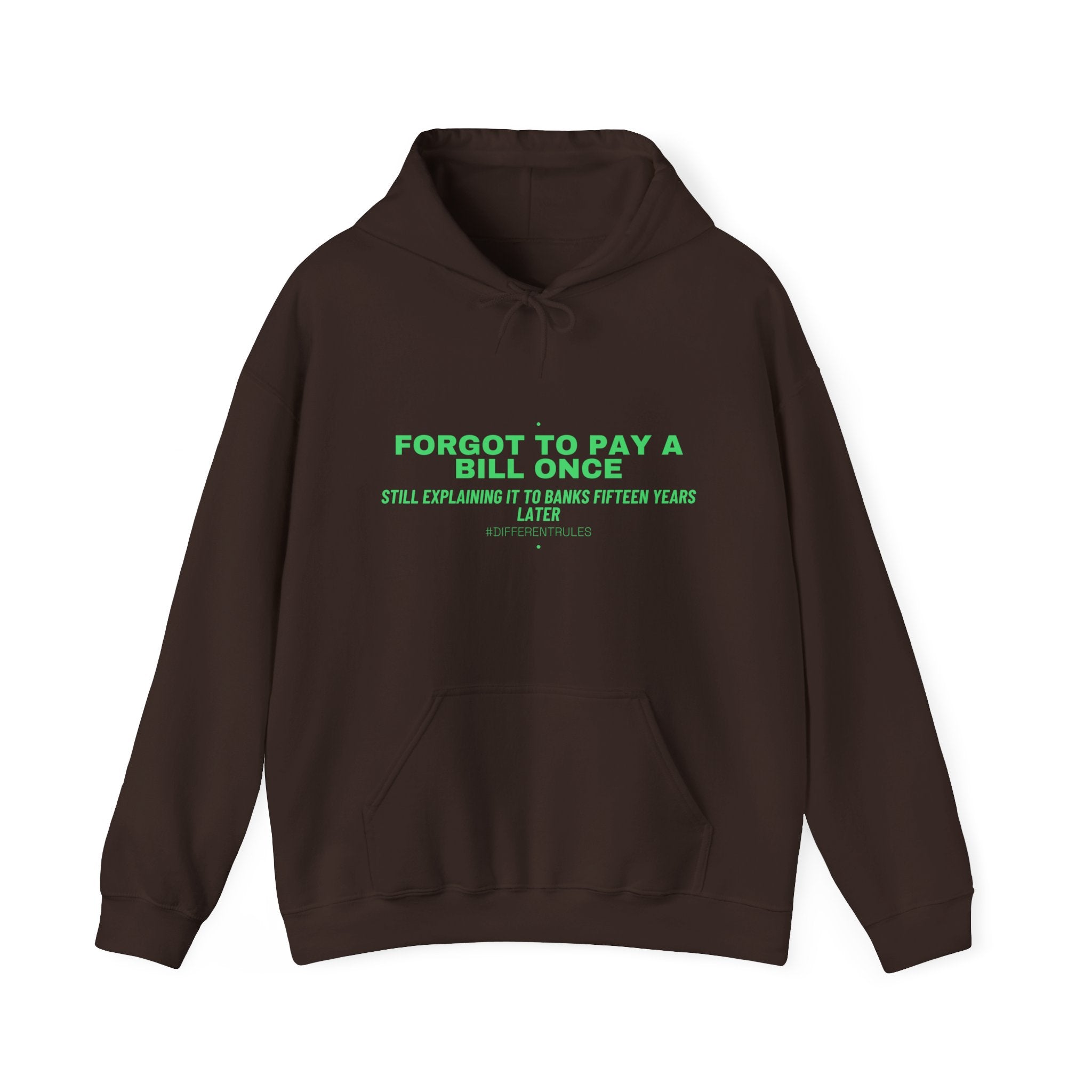 Forgot To Pay A Bill Once - Trendy Teez Funny Hoodie mockup