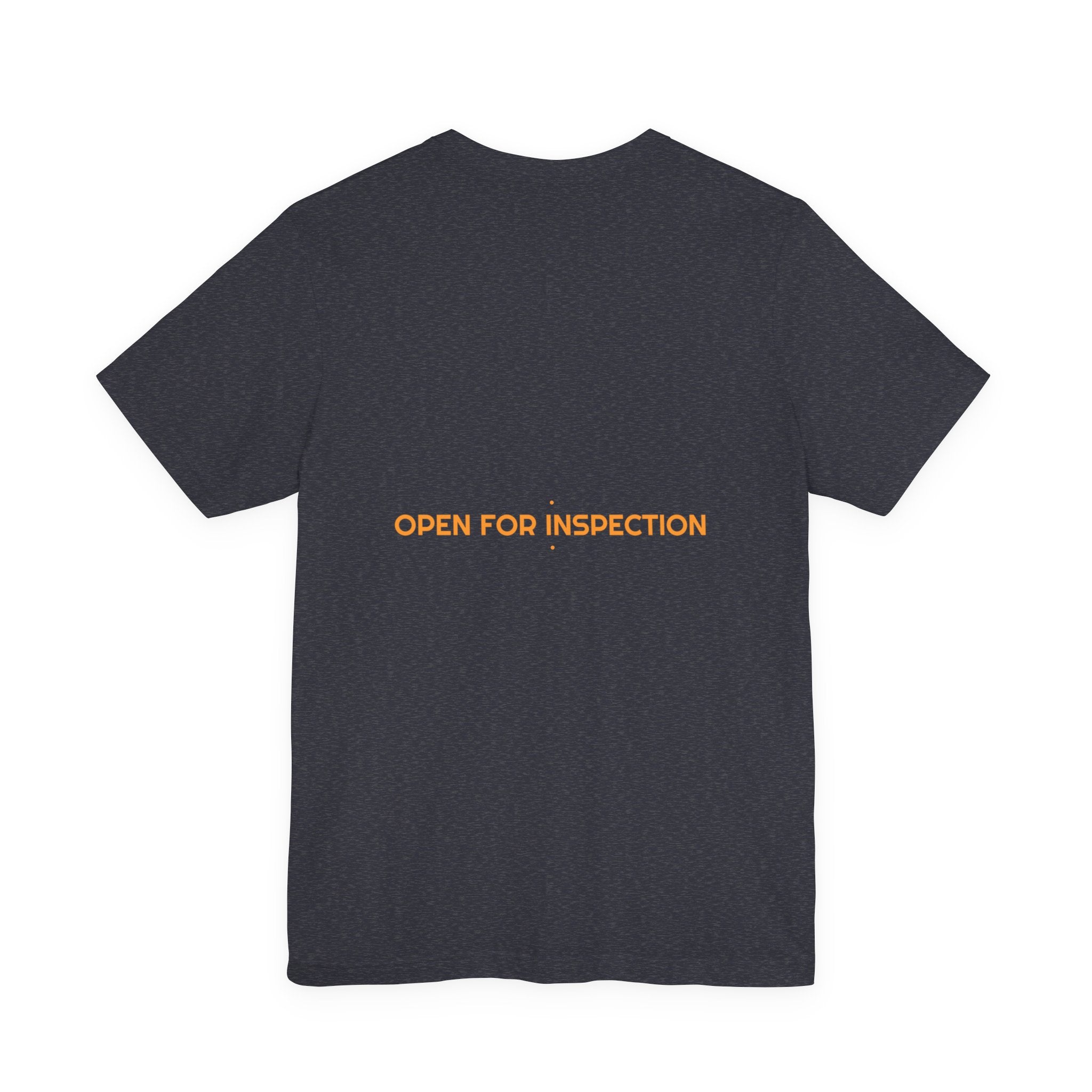 Open For Inspection - Trendy Teez Funny Tee (Back Print) mockup