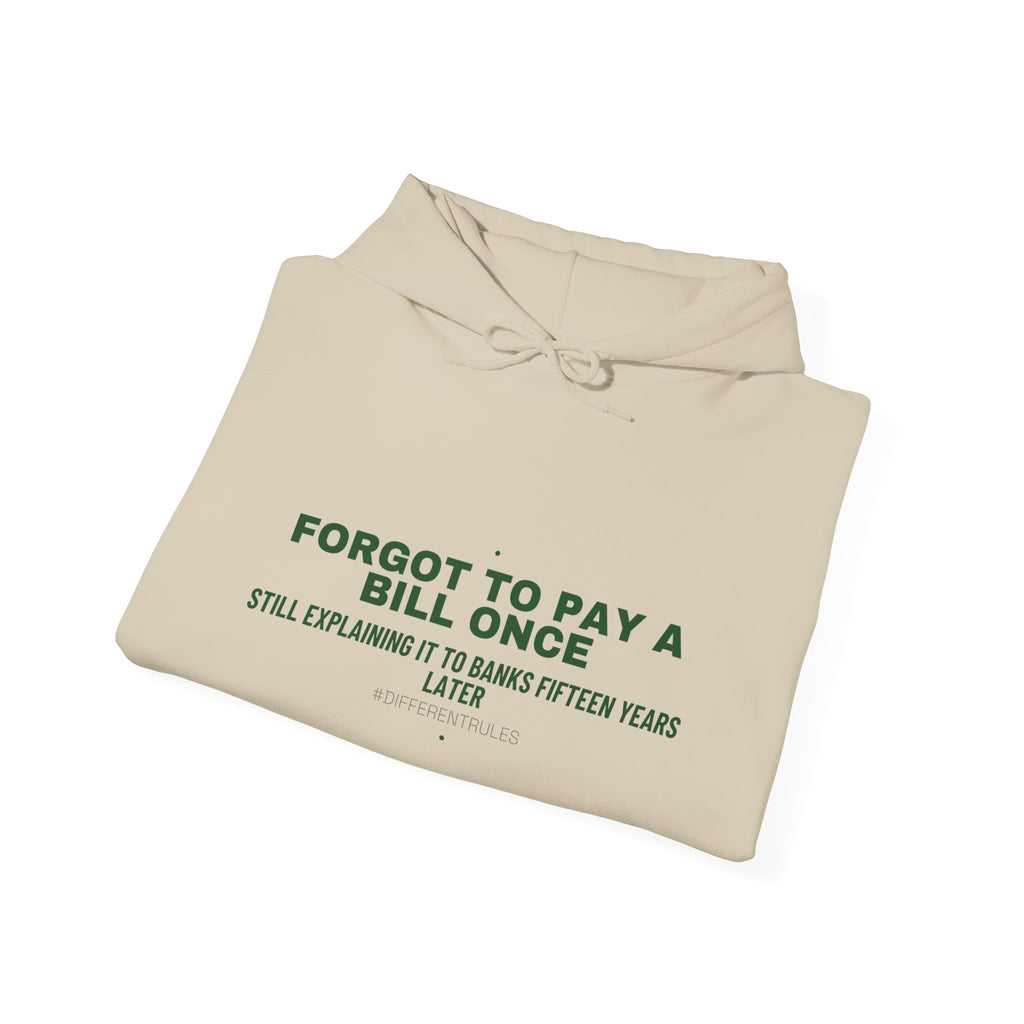 Forgot To Pay A Bill Once - Trendy Teez Funny Hoodie mockup
