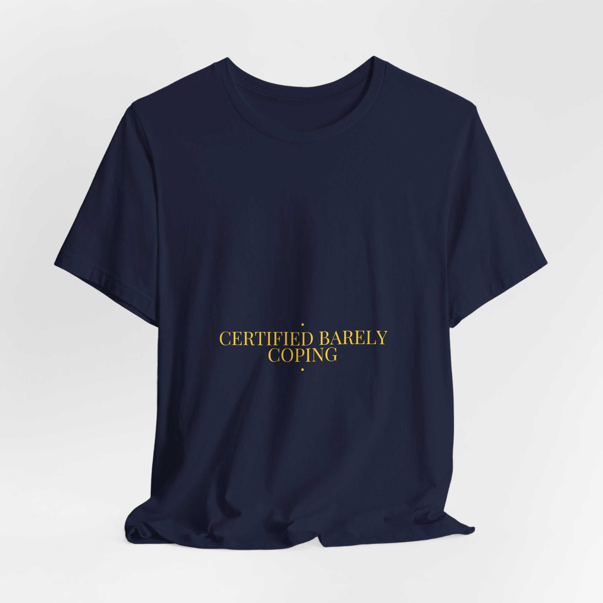 Certified Barely Coping - Trendy Teez Funny Tee mockup