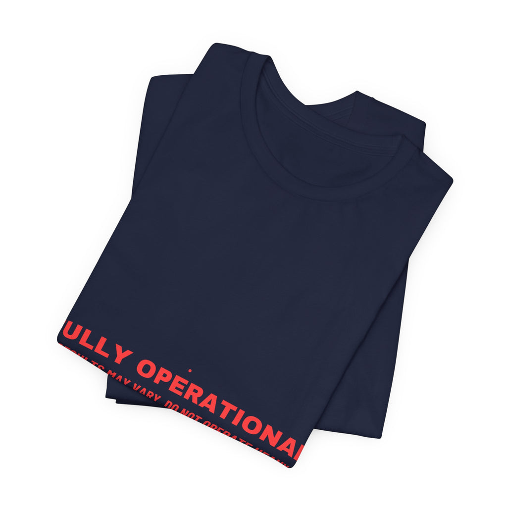 Fully Operational - Trendy Teez Funny Tee mockup