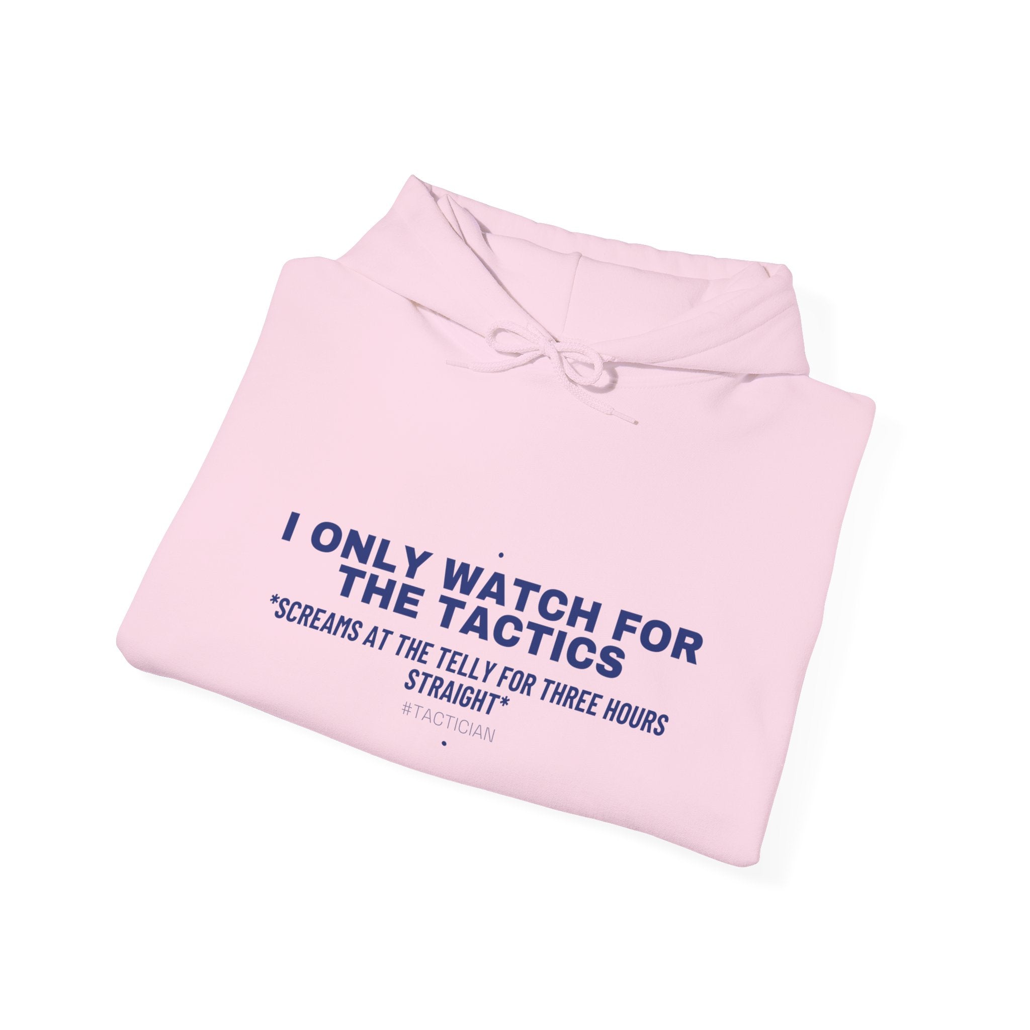 I Only Watch For The Tactics - Trendy Teez Funny Hoodie mockup