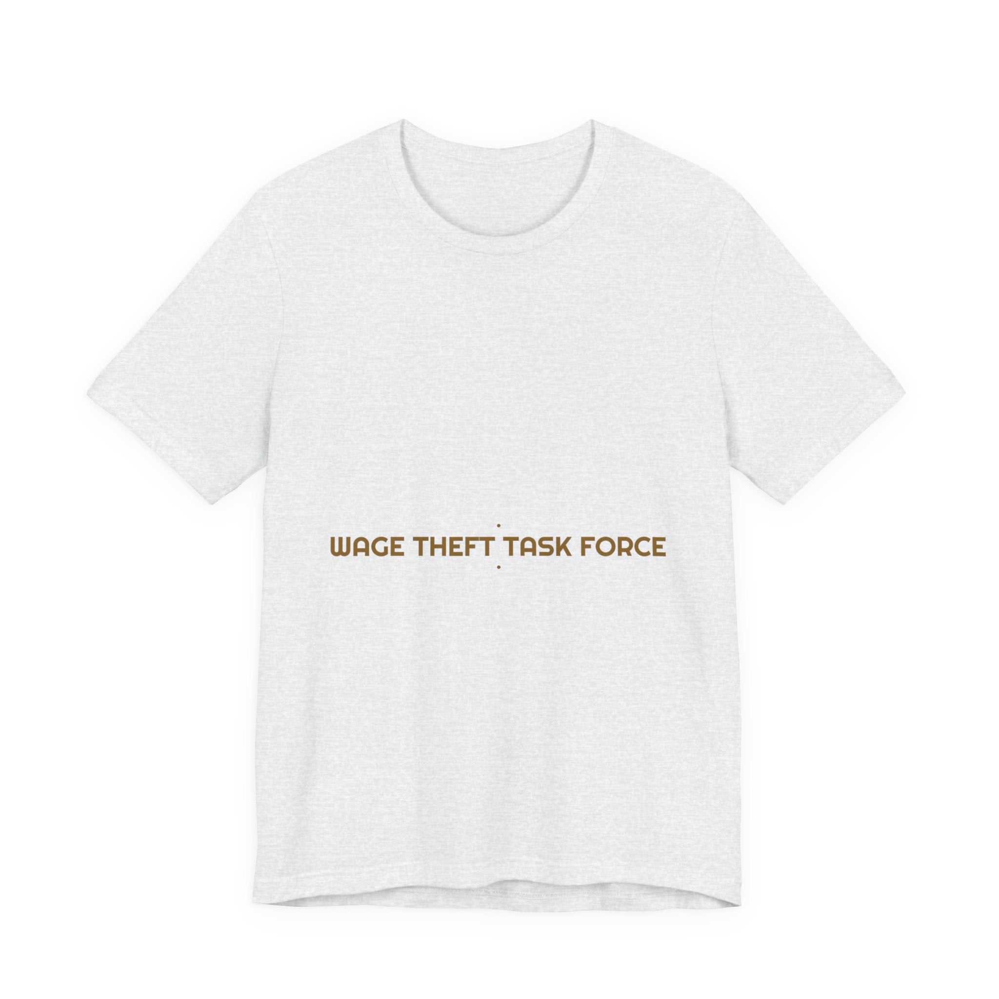 Wage Theft Task Force - Trendy Teez Funny Tee mockup