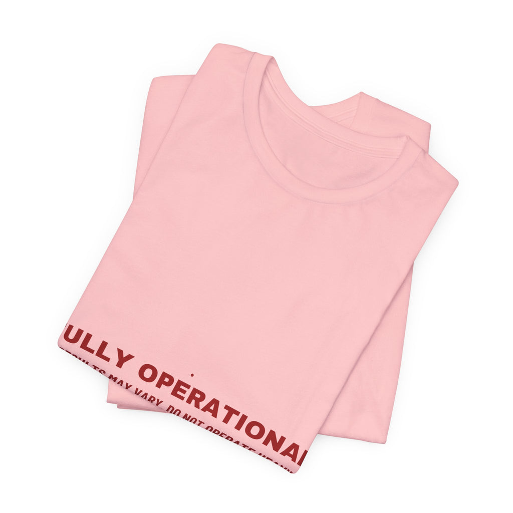 Fully Operational - Trendy Teez Funny Tee mockup