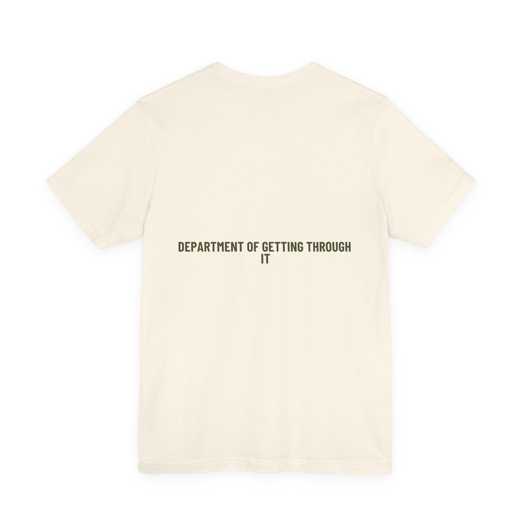 Department Of Getting Through It - Trendy Teez Funny Tee (Back Print) mockup