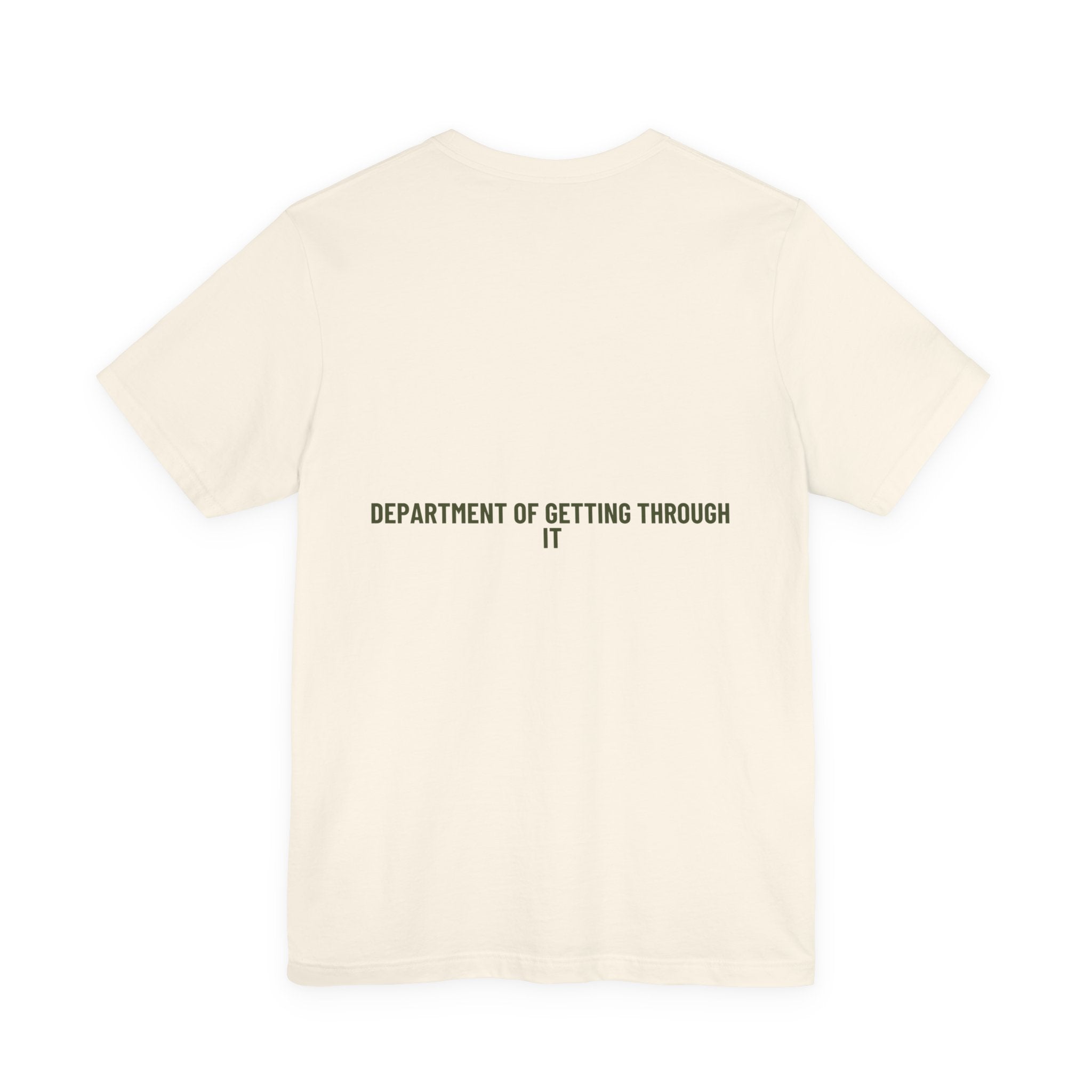 Department Of Getting Through It - Trendy Teez Funny Tee (Back Print) mockup
