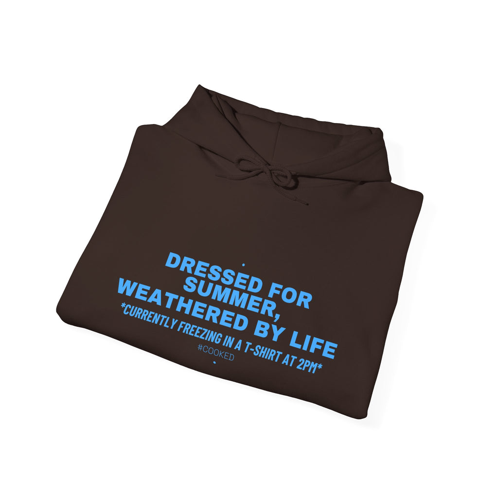 Dressed For Summer, Weathered By Life - Trendy Teez Funny Hoodie mockup