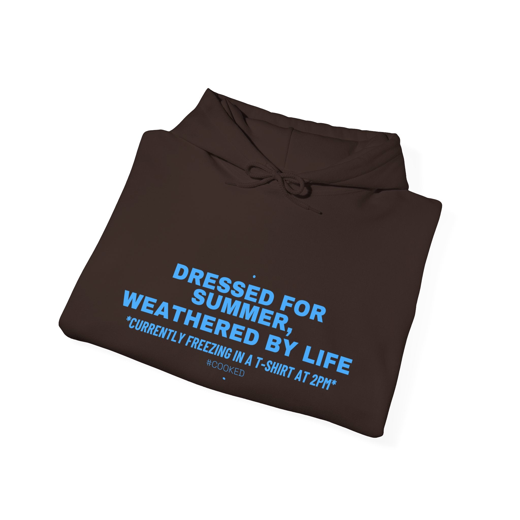 Dressed For Summer, Weathered By Life - Trendy Teez Funny Hoodie mockup
