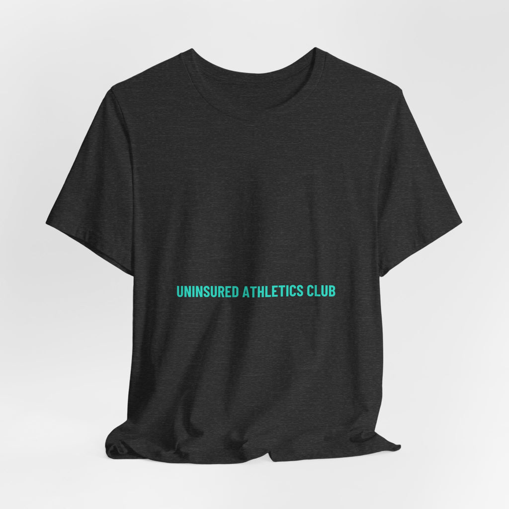 Uninsured Athletics Club - Trendy Teez Funny Tee mockup