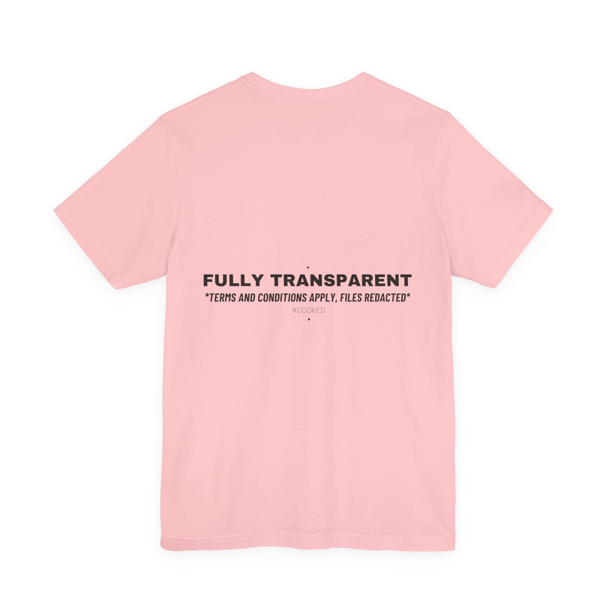 Fully Transparent - Trendy Teez Funny Tee (Back Print) mockup