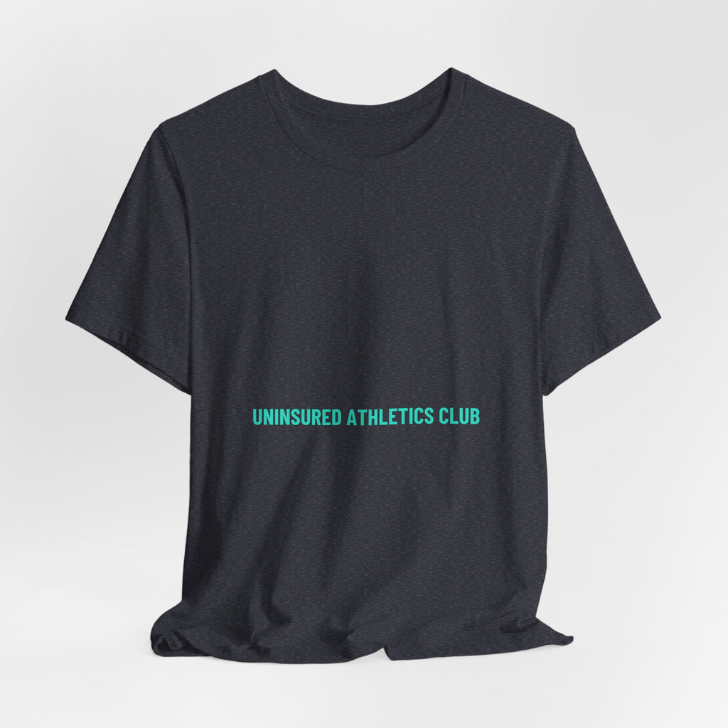 Uninsured Athletics Club - Trendy Teez Funny Tee mockup