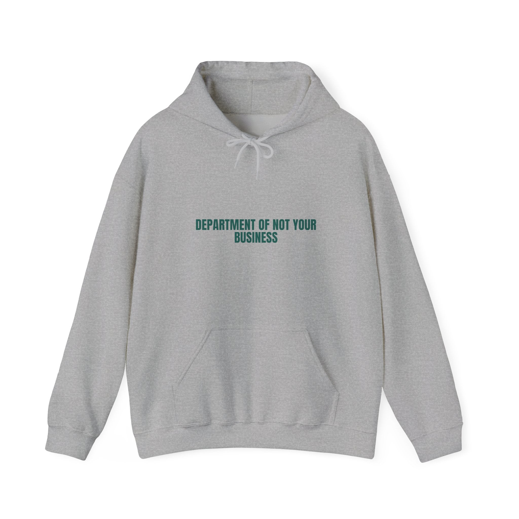 Department Of Not Your Business - Trendy Teez Funny Hoodie mockup