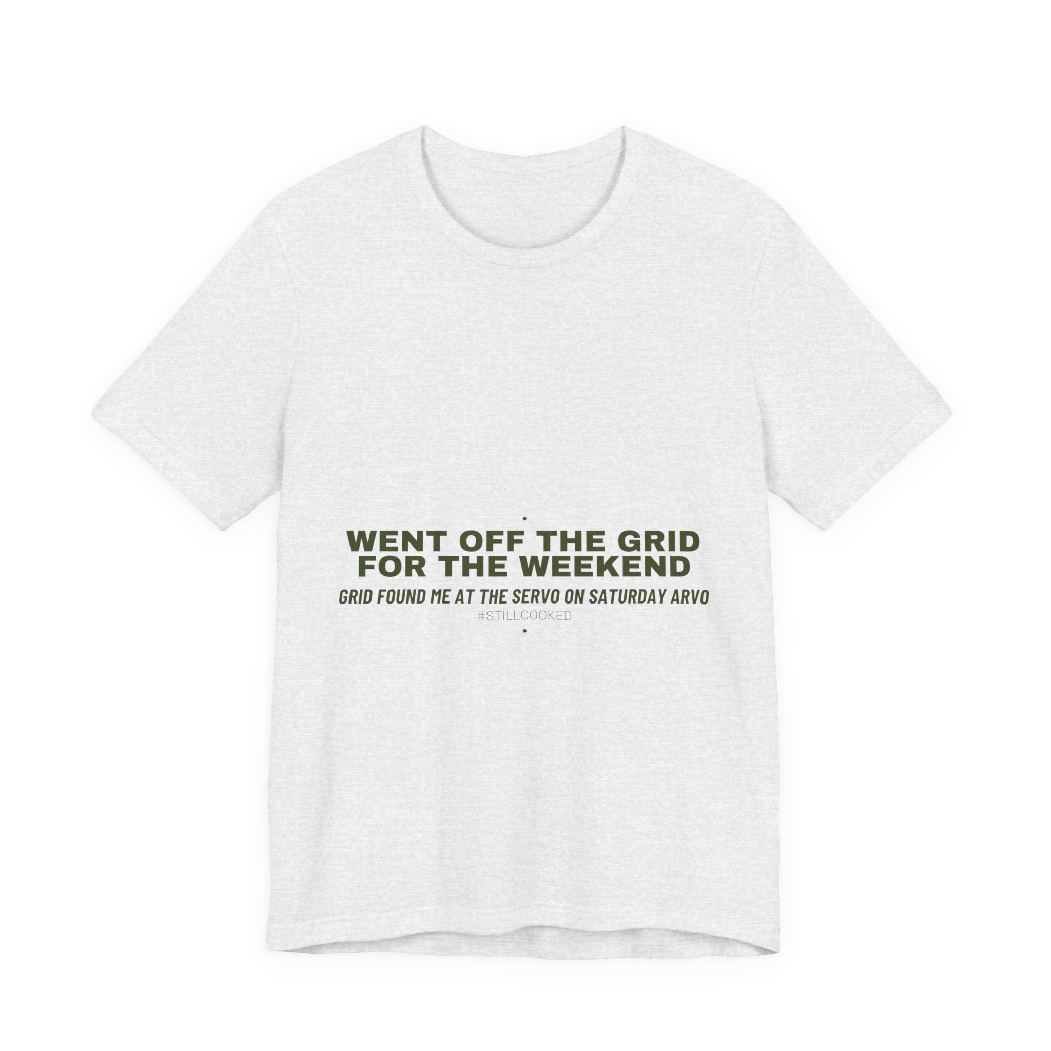 Went Off The Grid For The Weekend - Trendy Teez Funny Tee mockup