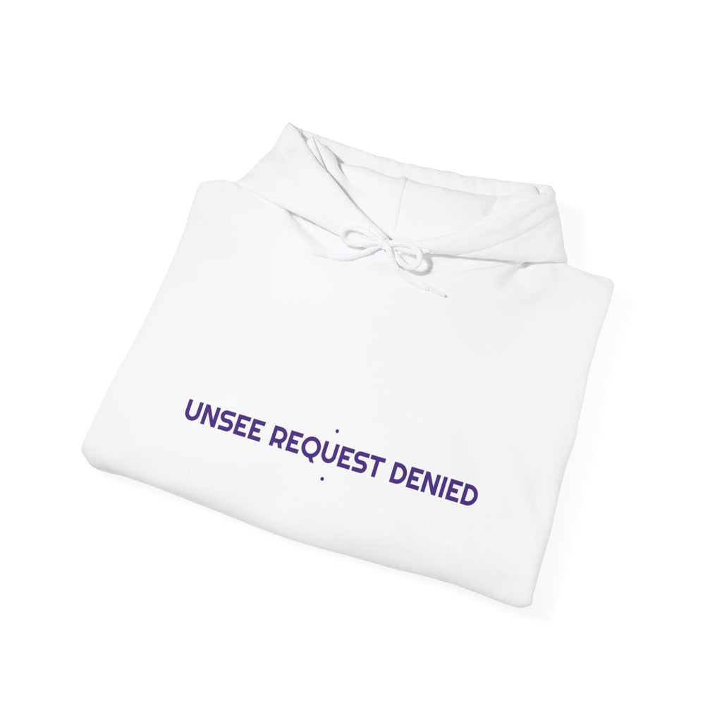 Unsee Request Denied - Trendy Teez Funny Hoodie mockup