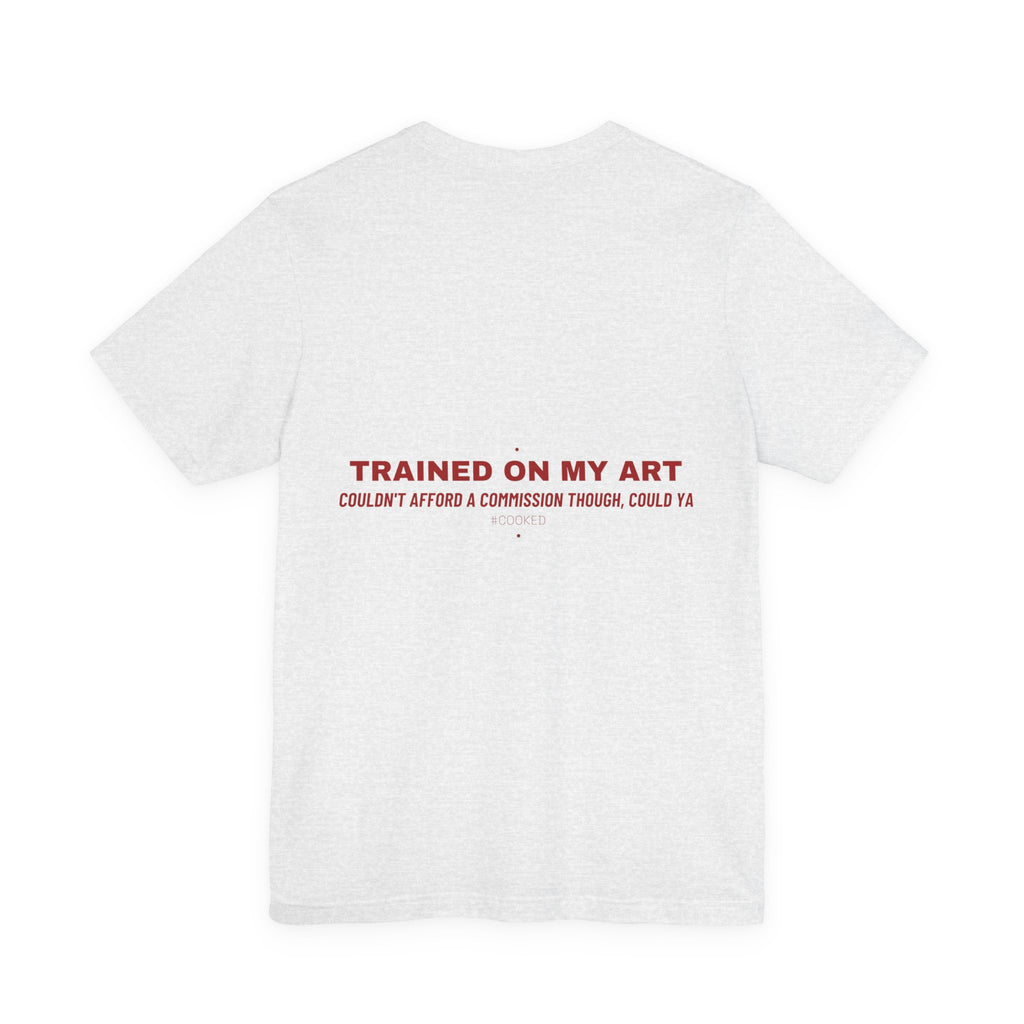 Trained On My Art - Trendy Teez Funny Tee (Back Print) mockup
