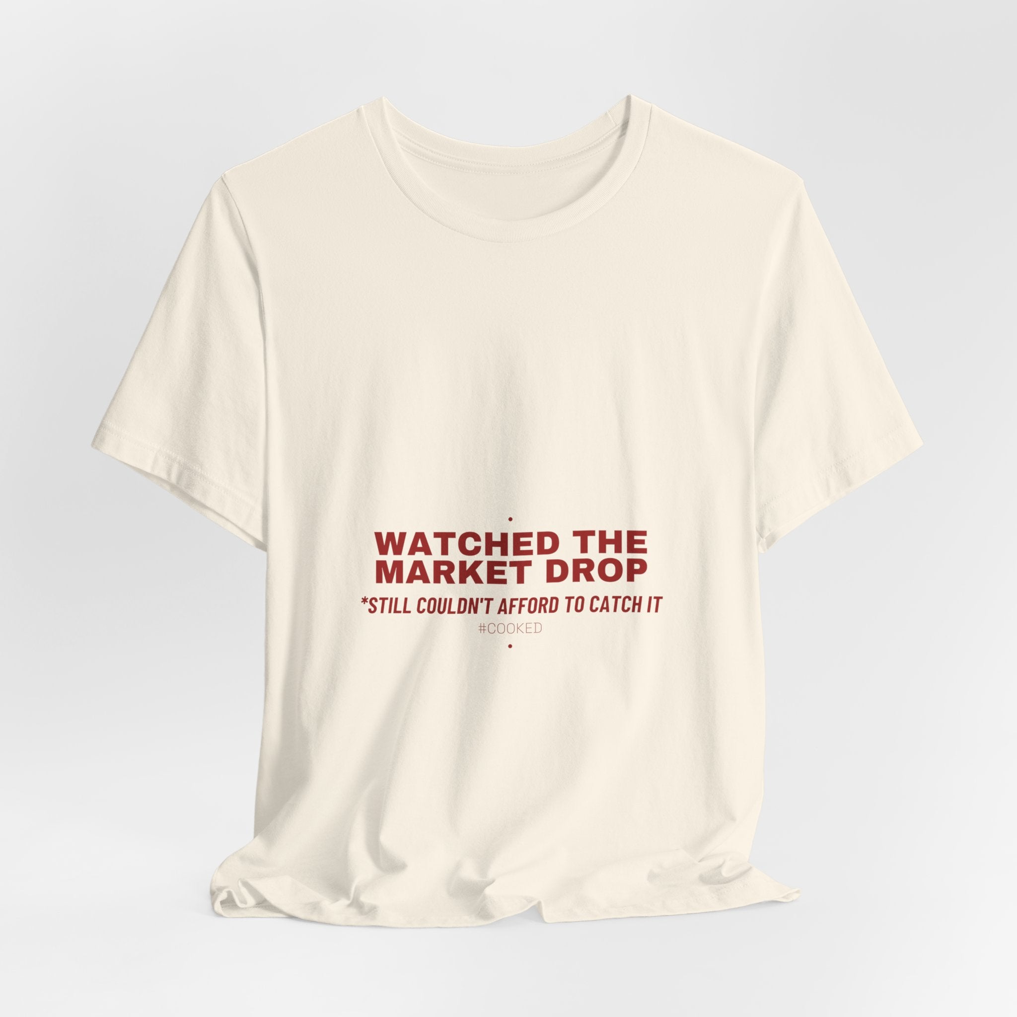Watched The Market Drop - Trendy Teez Funny Tee mockup