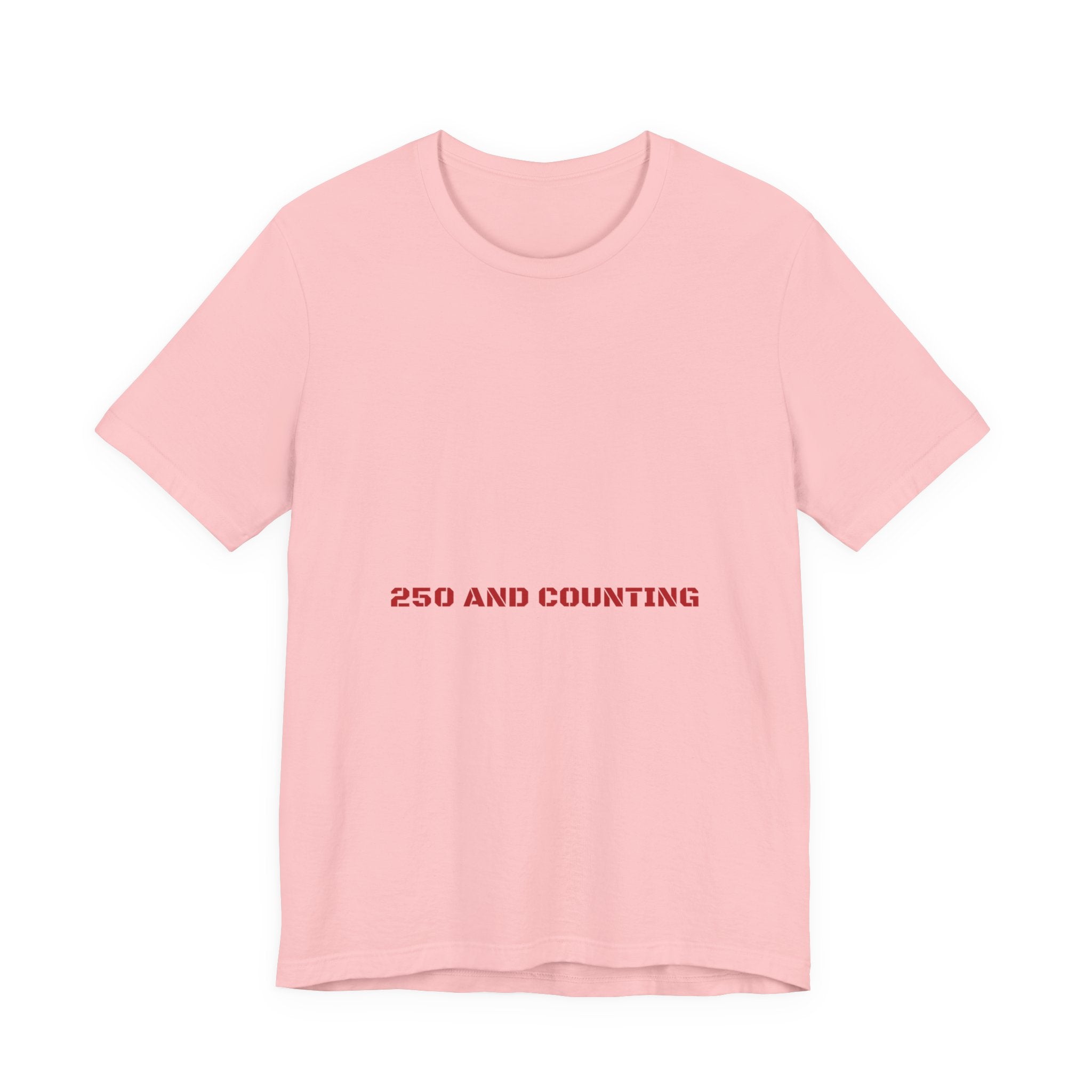250 And Counting - Trendy Teez Funny Tee mockup