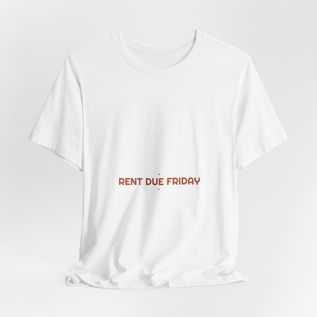 Rent Due Friday - Trendy Teez Funny Tee mockup