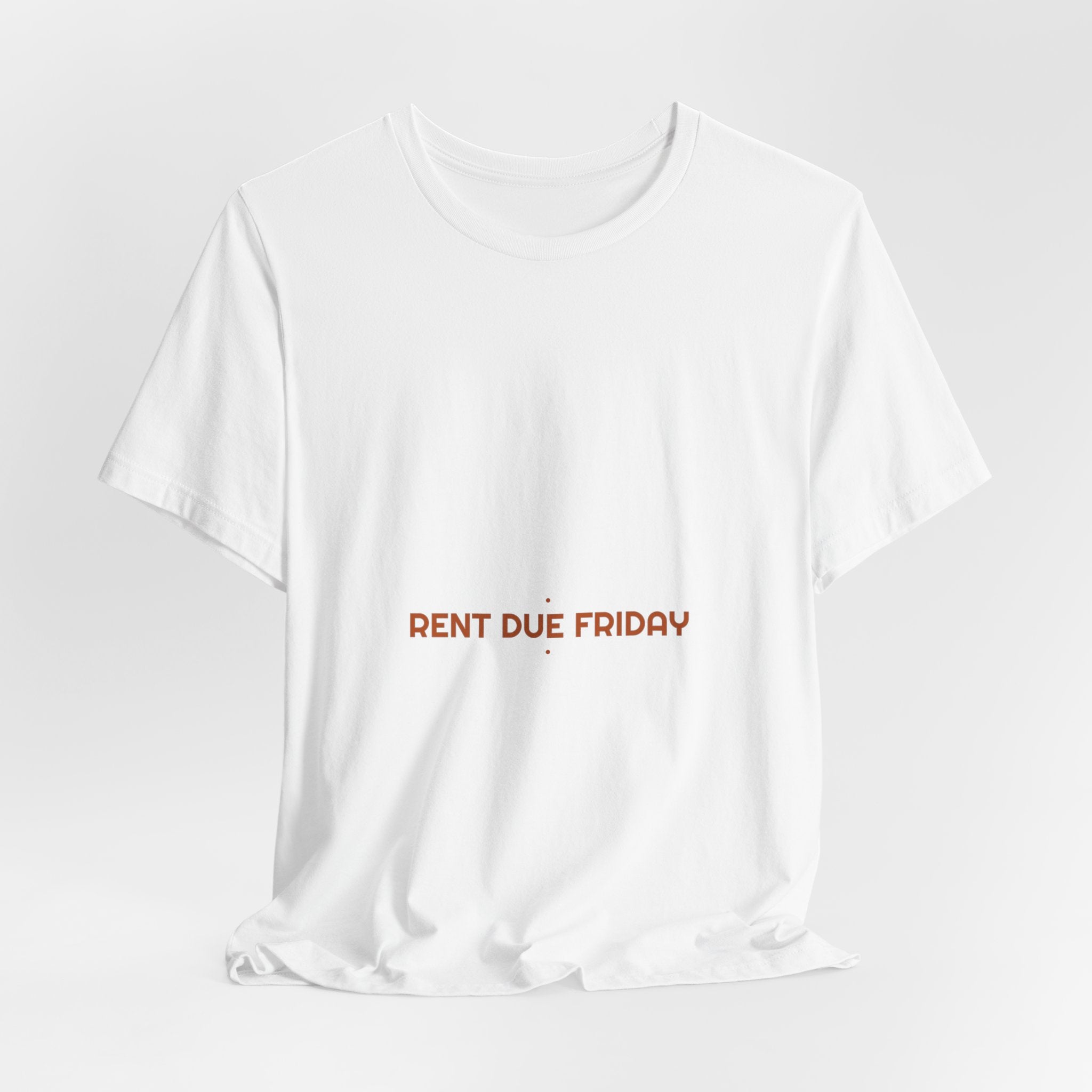 Rent Due Friday - Trendy Teez Funny Tee mockup