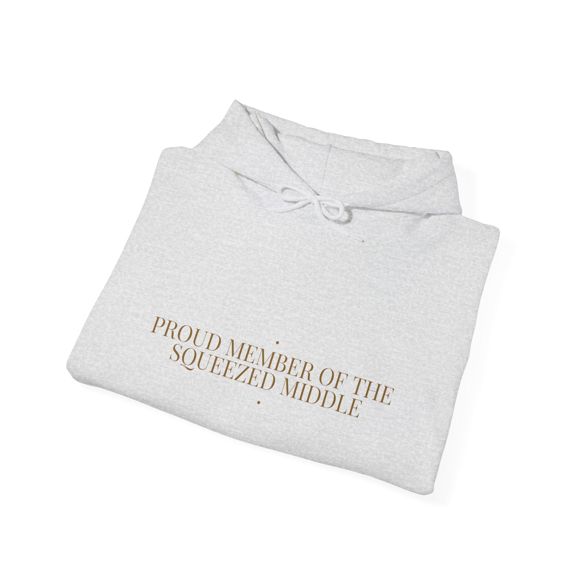 Proud Member Of The Squeezed Middle - Trendy Teez Funny Hoodie mockup