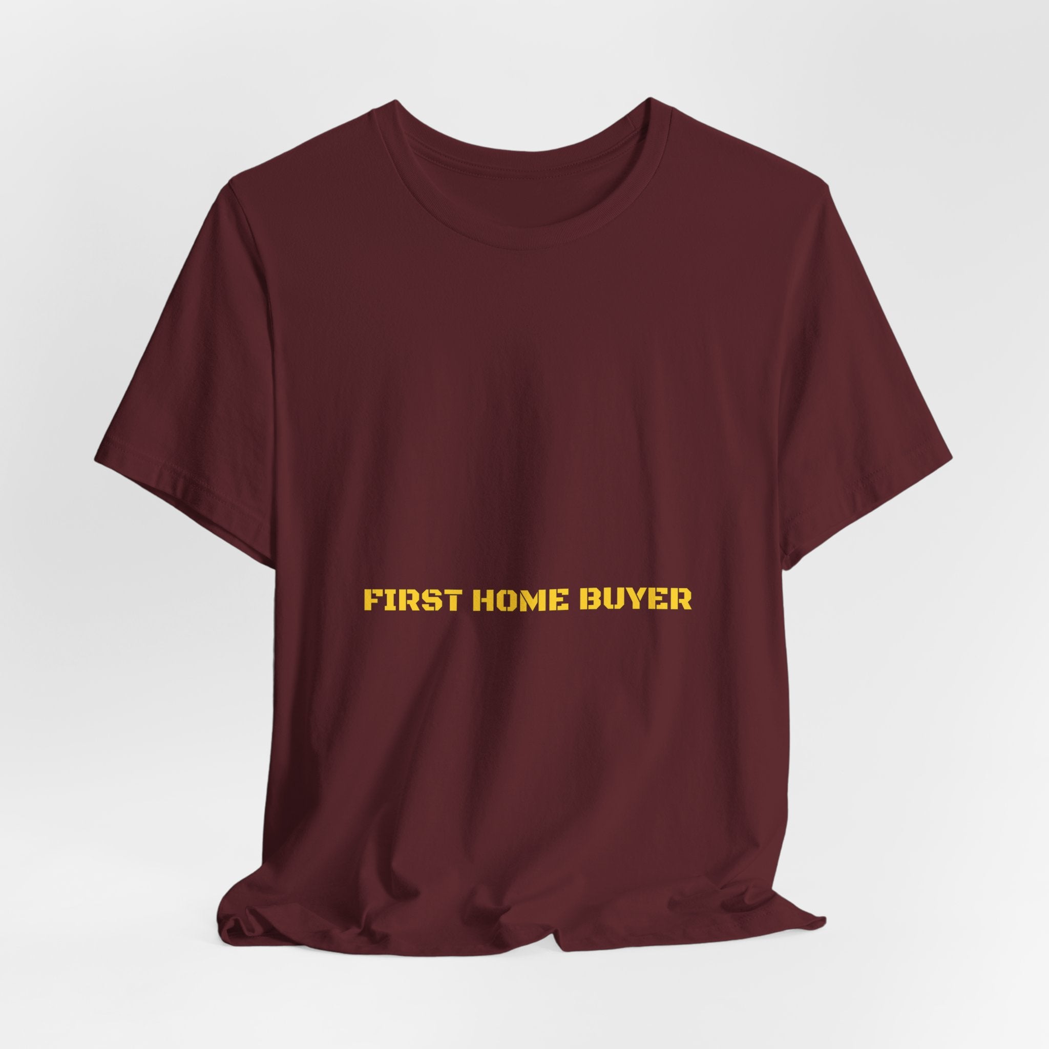 First Home Buyer - Trendy Teez Funny Tee mockup