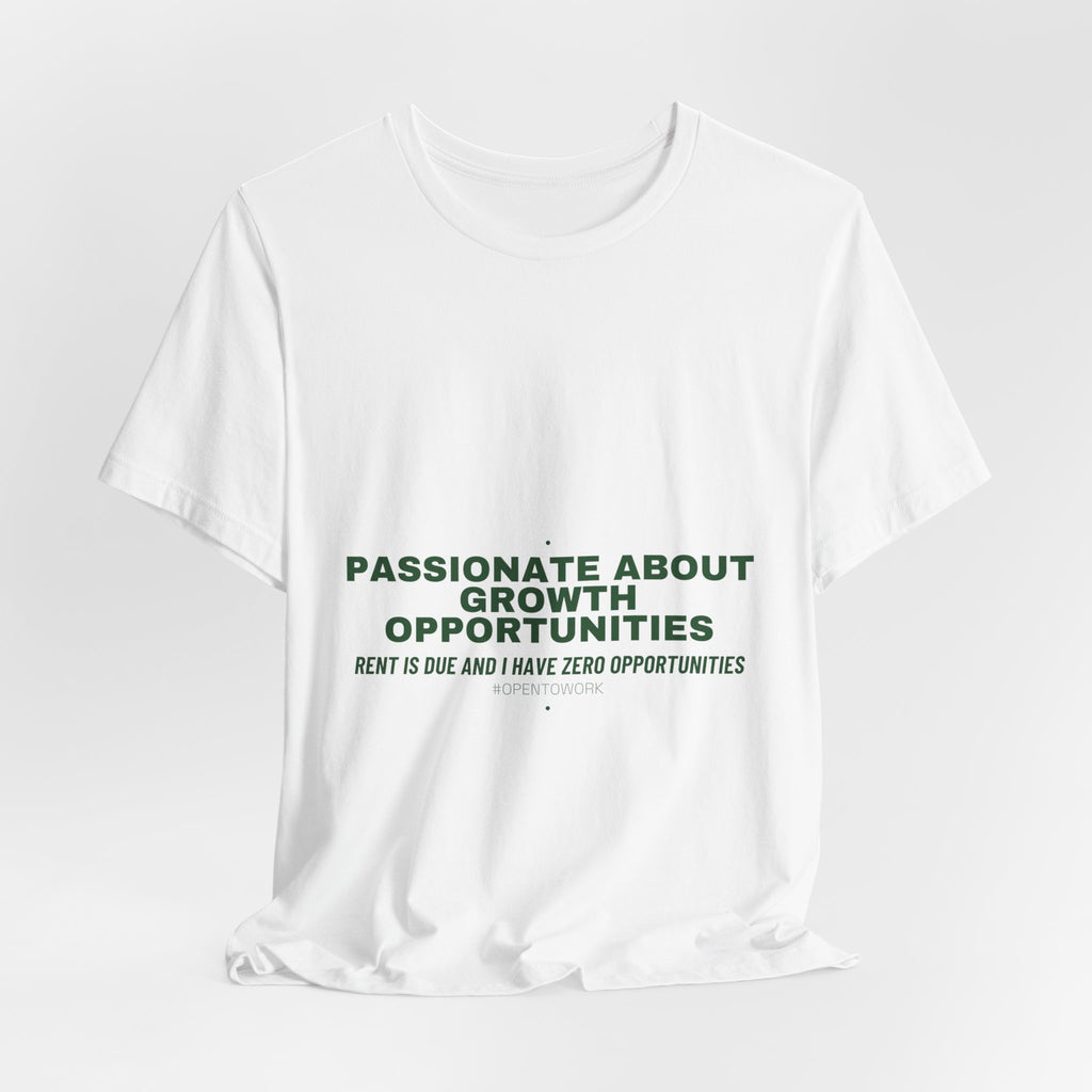 Passionate About Growth Opportunities - Trendy Teez Funny Tee mockup