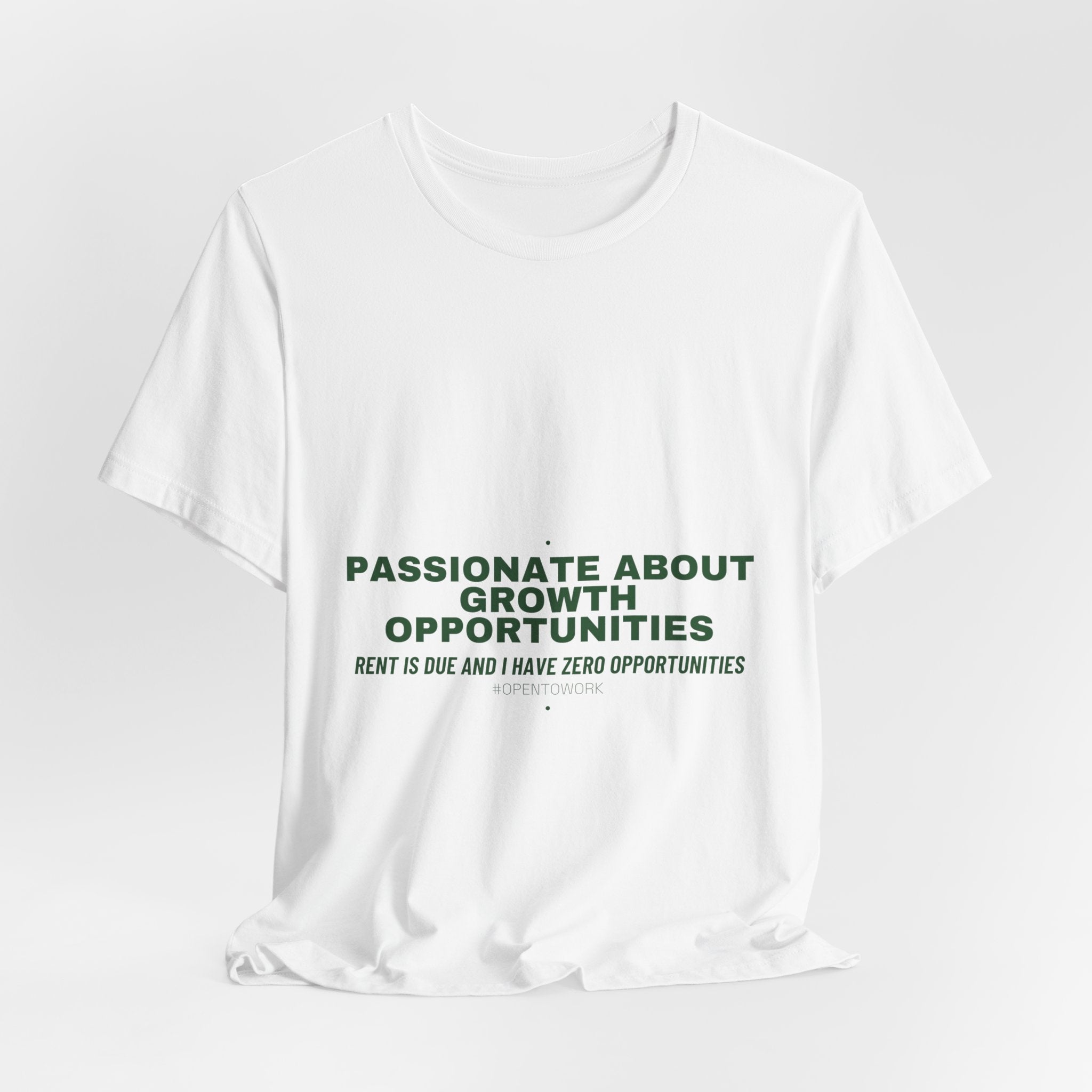 Passionate About Growth Opportunities - Trendy Teez Funny Tee mockup