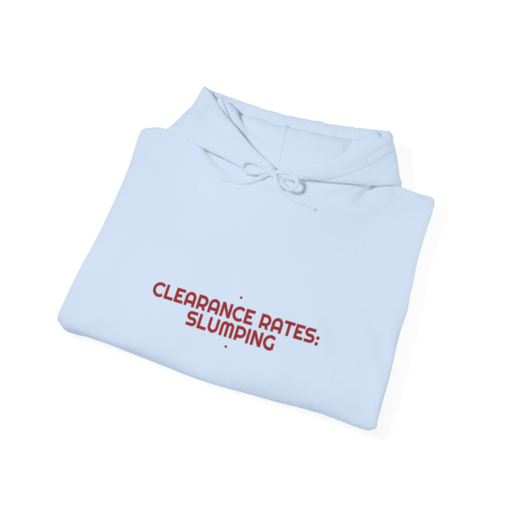 Clearance Rates: Slumping - Trendy Teez Funny Hoodie mockup