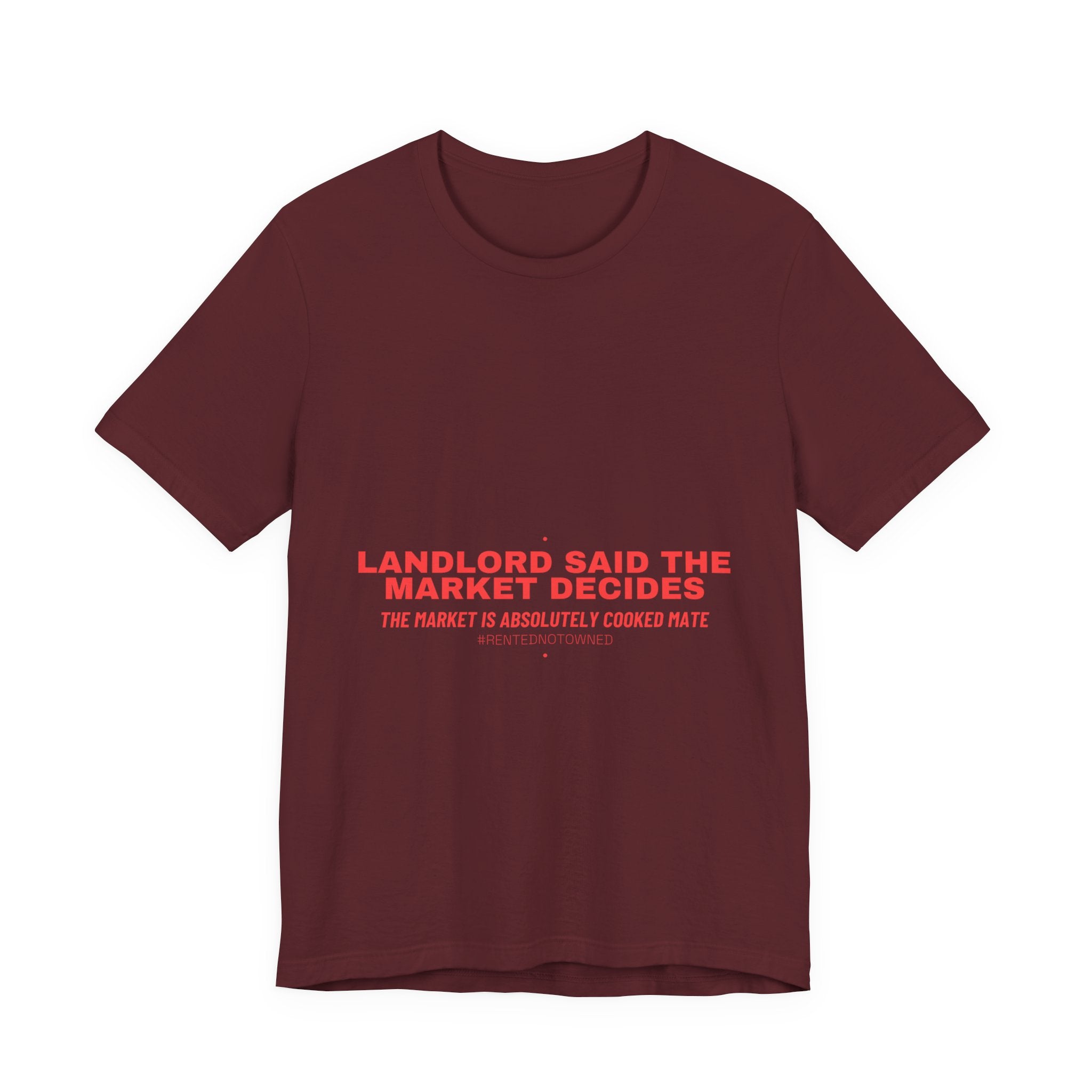 Landlord Said The Market Decides - Trendy Teez Funny Tee mockup