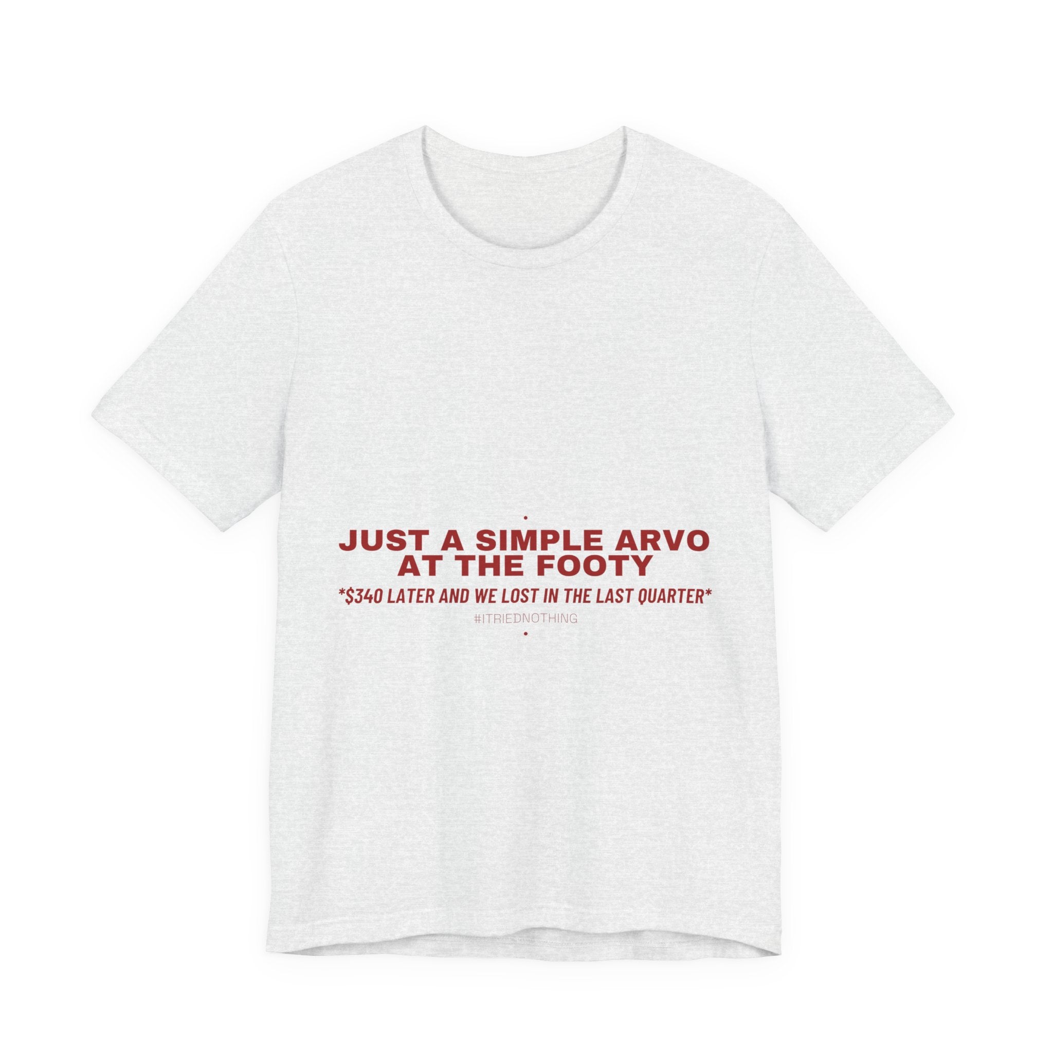 Just A Simple Arvo At The Footy - Trendy Teez Funny Tee mockup