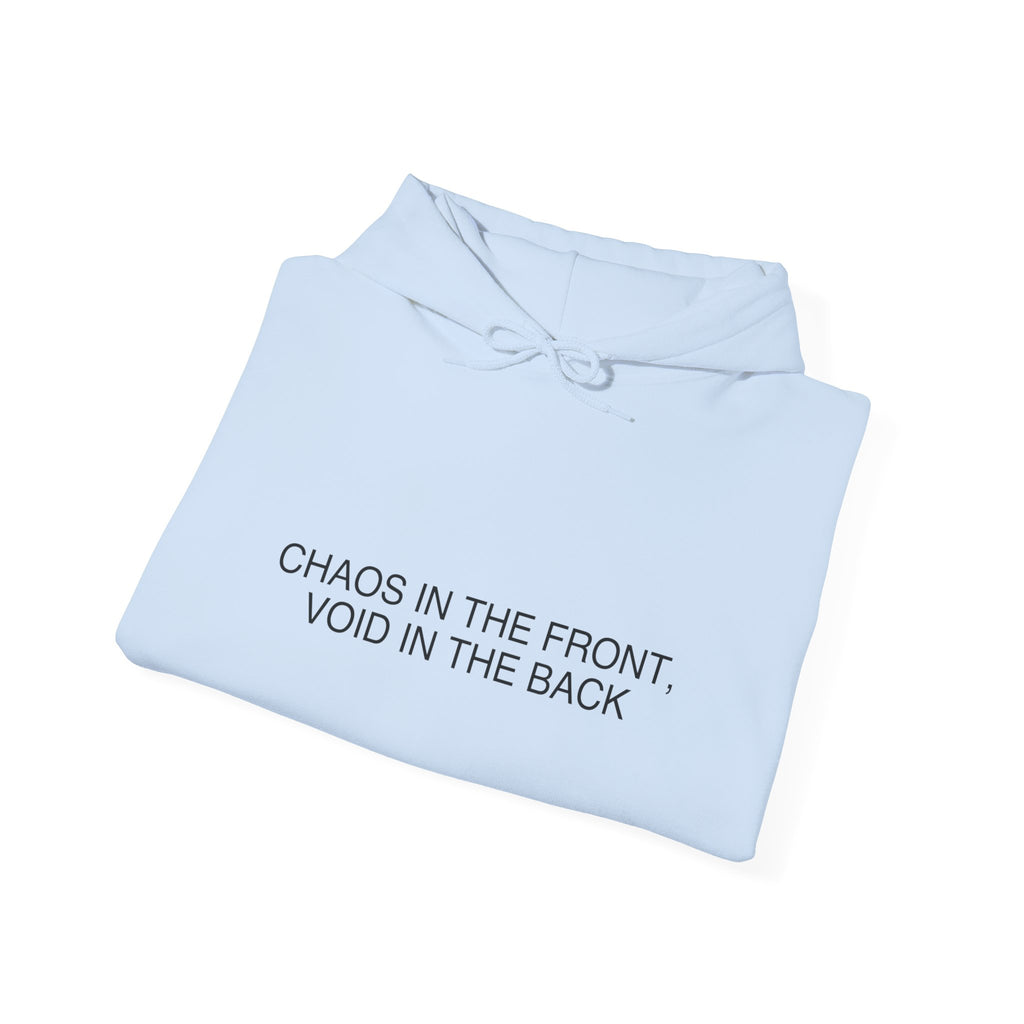 Chaos In The Front, Void In The Back — Funny Hoodie