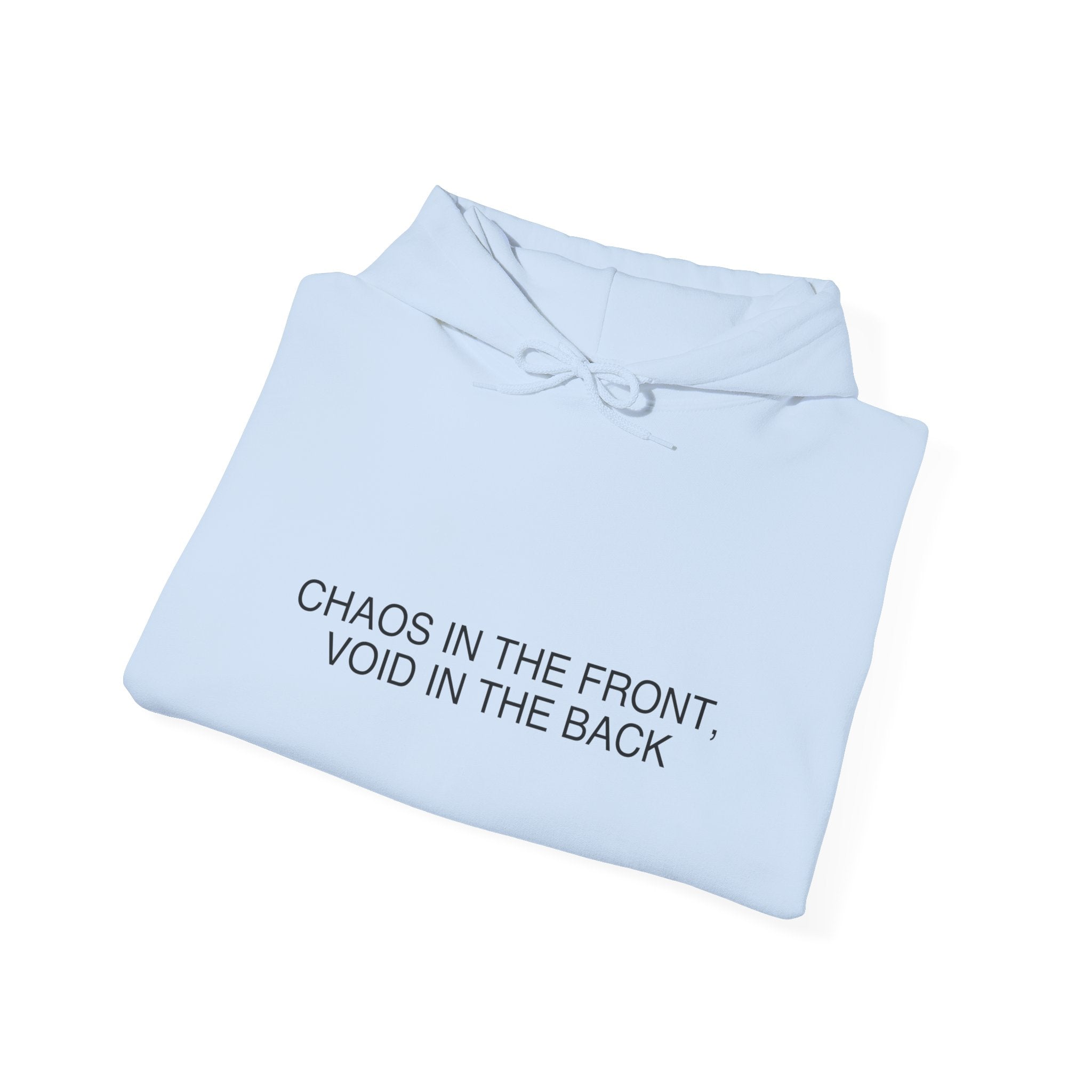 Chaos In The Front, Void In The Back — Funny Hoodie