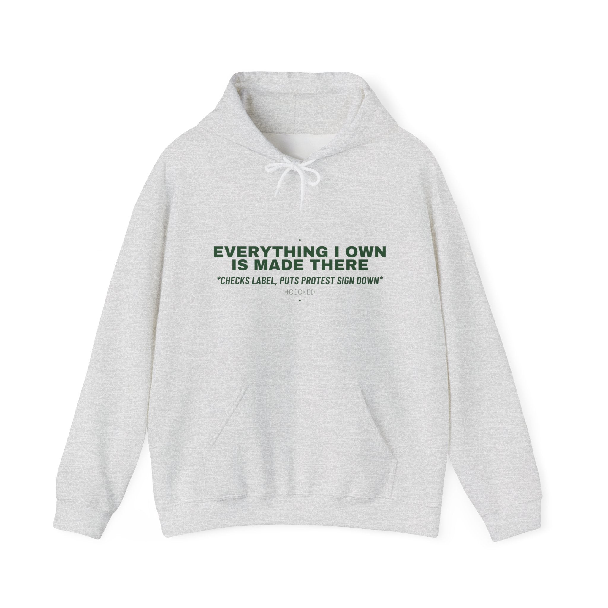 Everything I Own Is Made There - Trendy Teez Funny Hoodie mockup