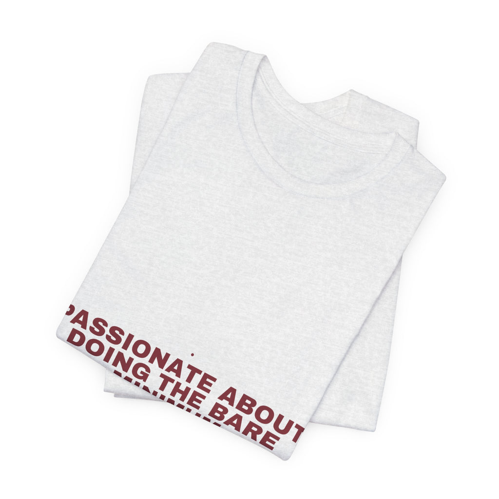 Passionate About Doing The Bare Minimum - Trendy Teez Funny Tee mockup