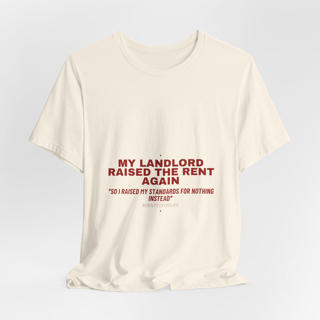 My Landlord Raised The Rent Again - Trendy Teez Funny Tee mockup