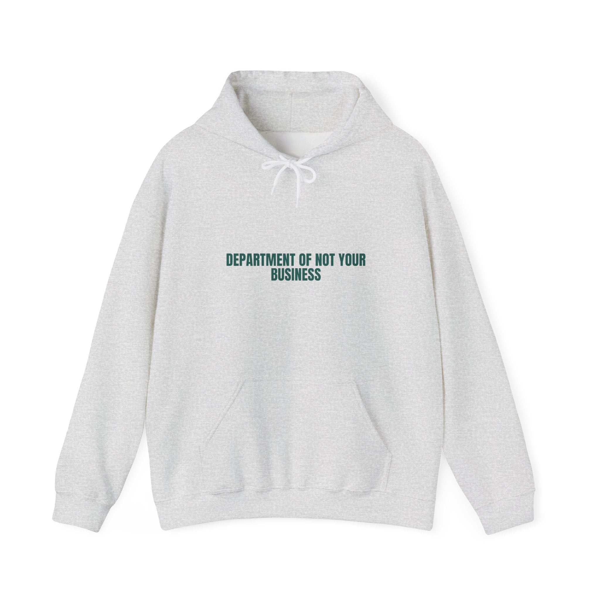 Department Of Not Your Business - Trendy Teez Funny Hoodie mockup