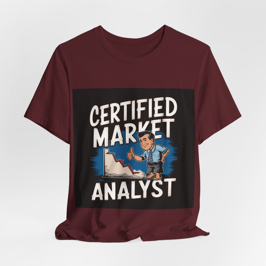 Certified Market Analyst - Trendy Teez Funny Tee mockup