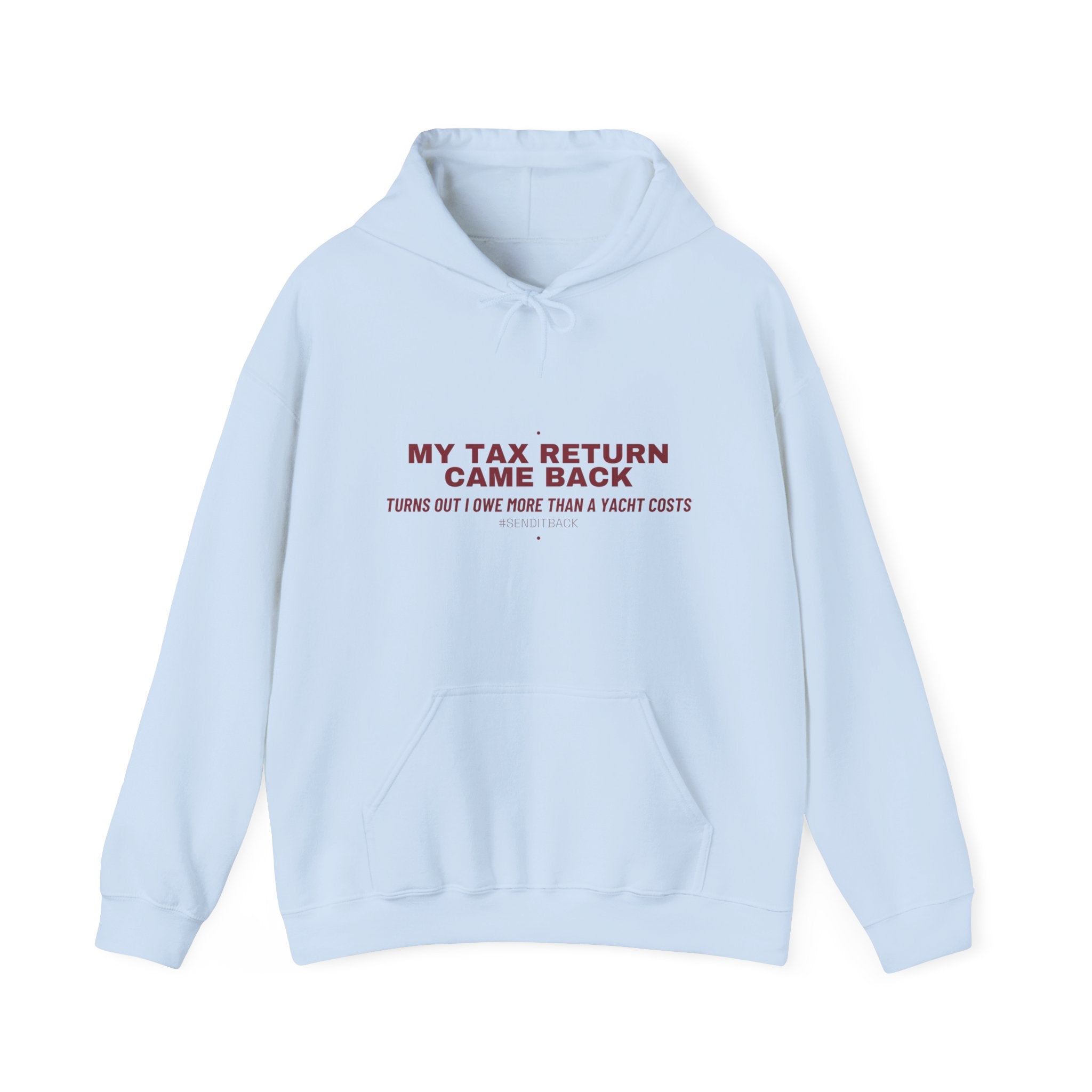 My Tax Return Came Back - Trendy Teez Funny Hoodie mockup