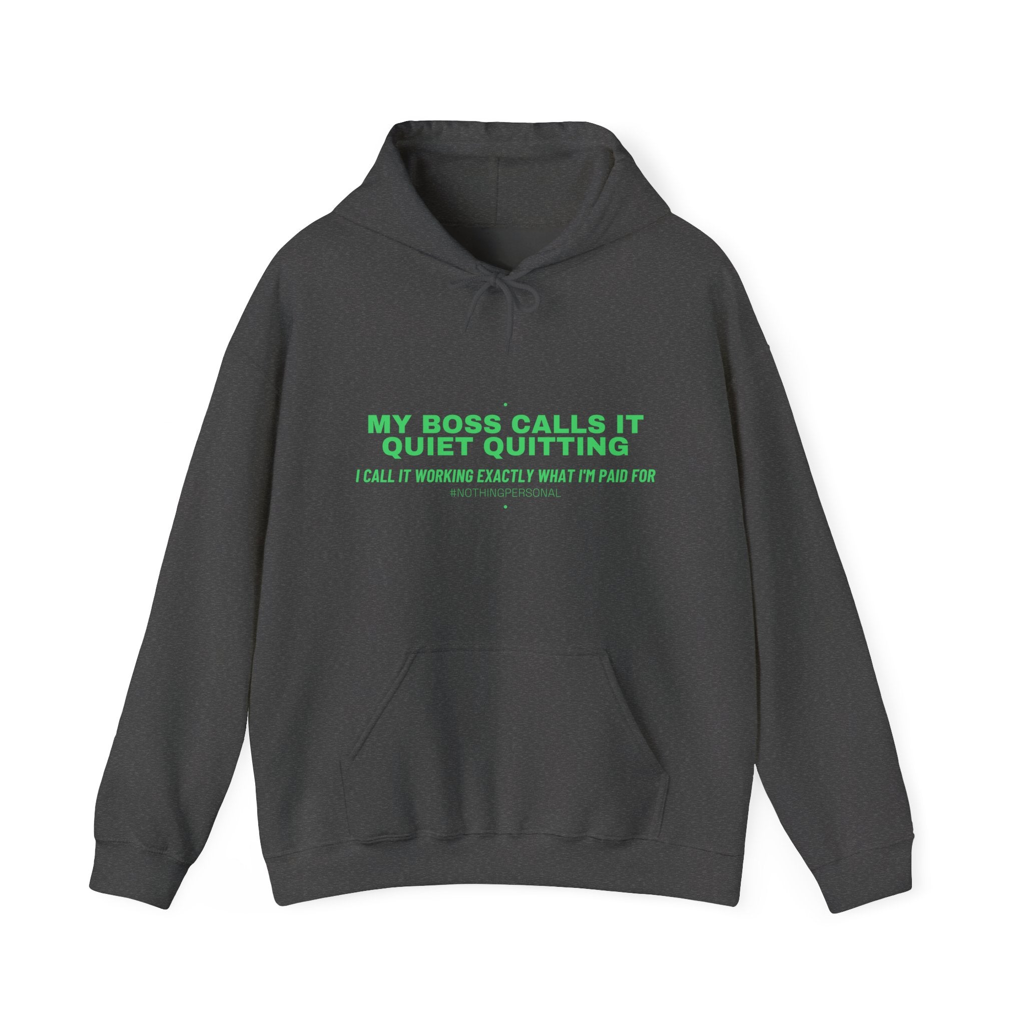 My Boss Calls It Quiet Quitting - Trendy Teez Funny Hoodie mockup